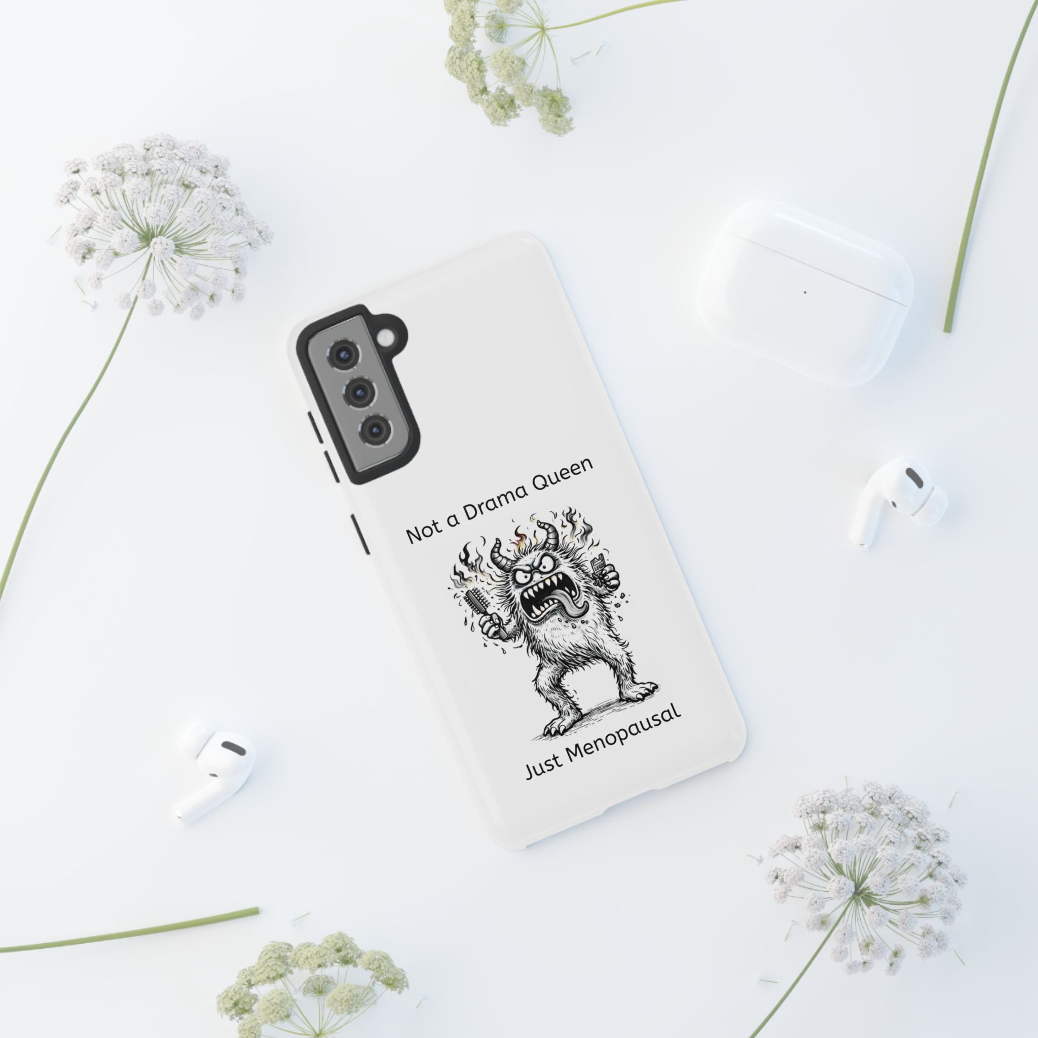 Phone Case — "Not a Drama Queen, Just Menopausal"