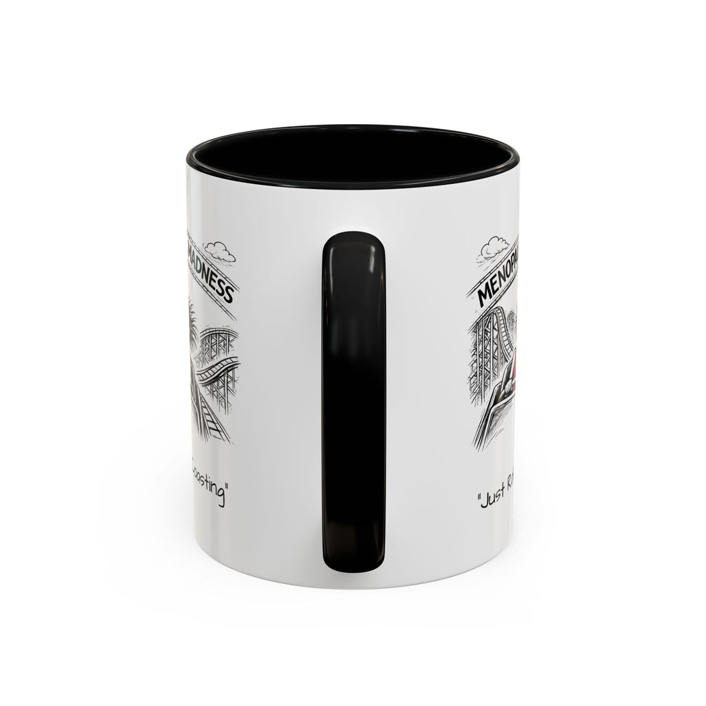 Menopausal Madness Coffee Mug — “Just Roller Coasting” Coffee Mug USA