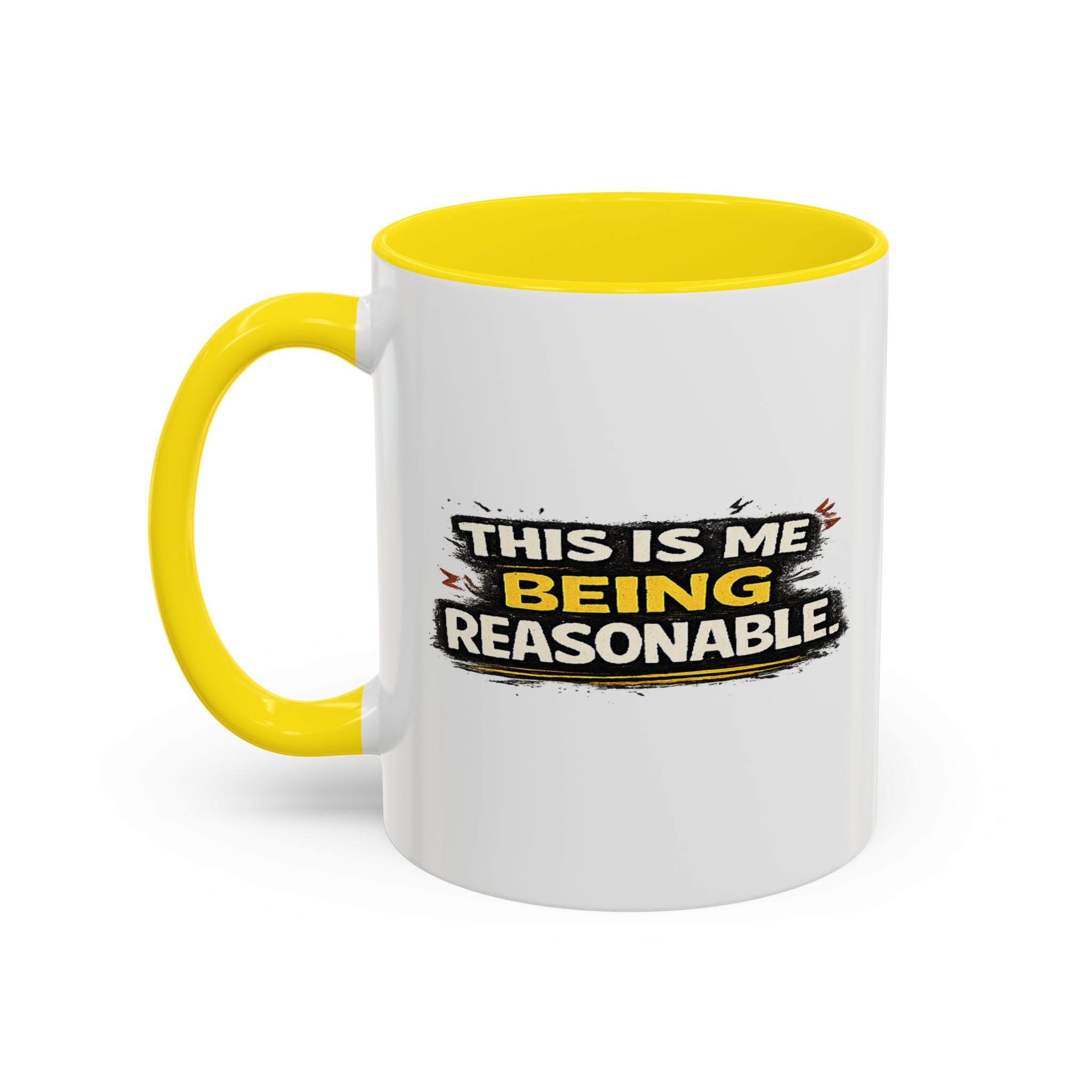 "This is me being reasonable" Coffee Mug  Accent Ceramic Mug (11oz)