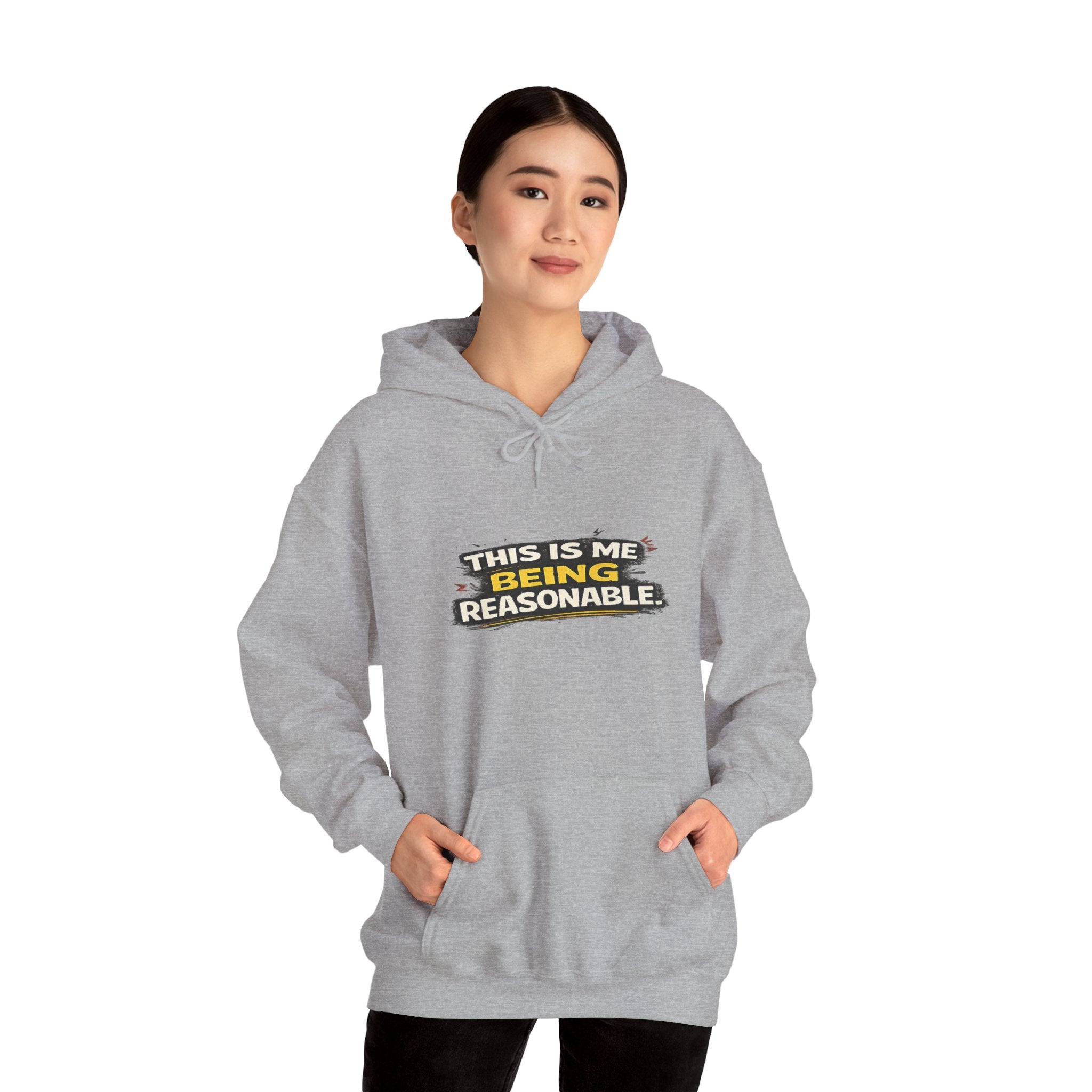 Hoodie — "This Is Me Being Reasonable" Graphic Pullover