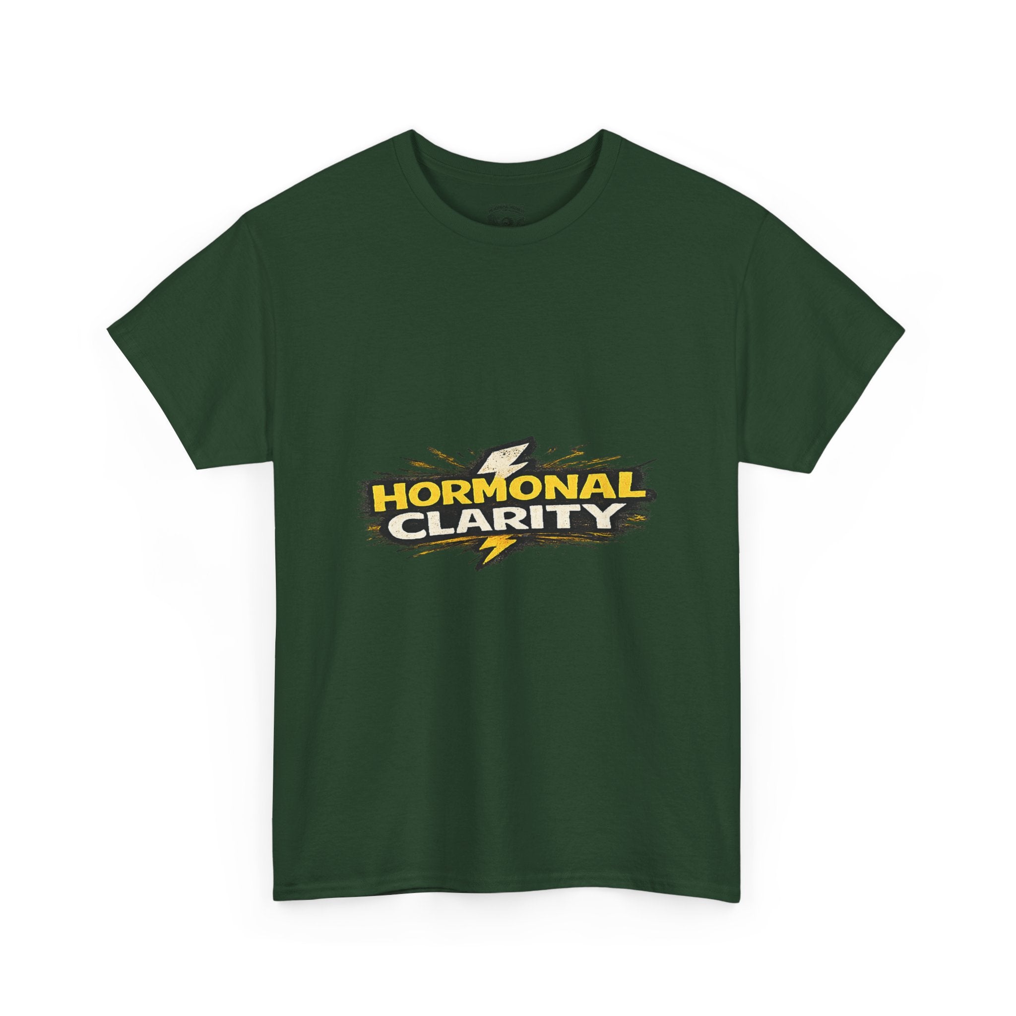 Hormonal Clarity T-Shirt — Funny Empowerment Tee