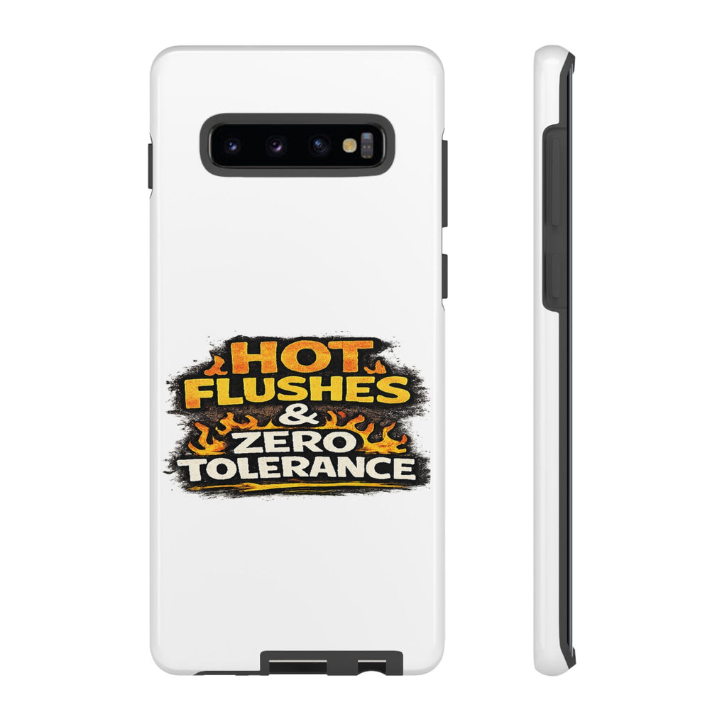 Phone Case — "Hot Flushes and Zero Tolerance"