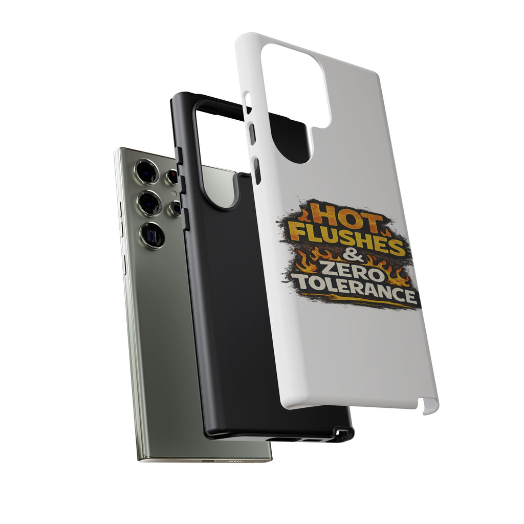 Phone Case — "Hot Flushes and Zero Tolerance"
