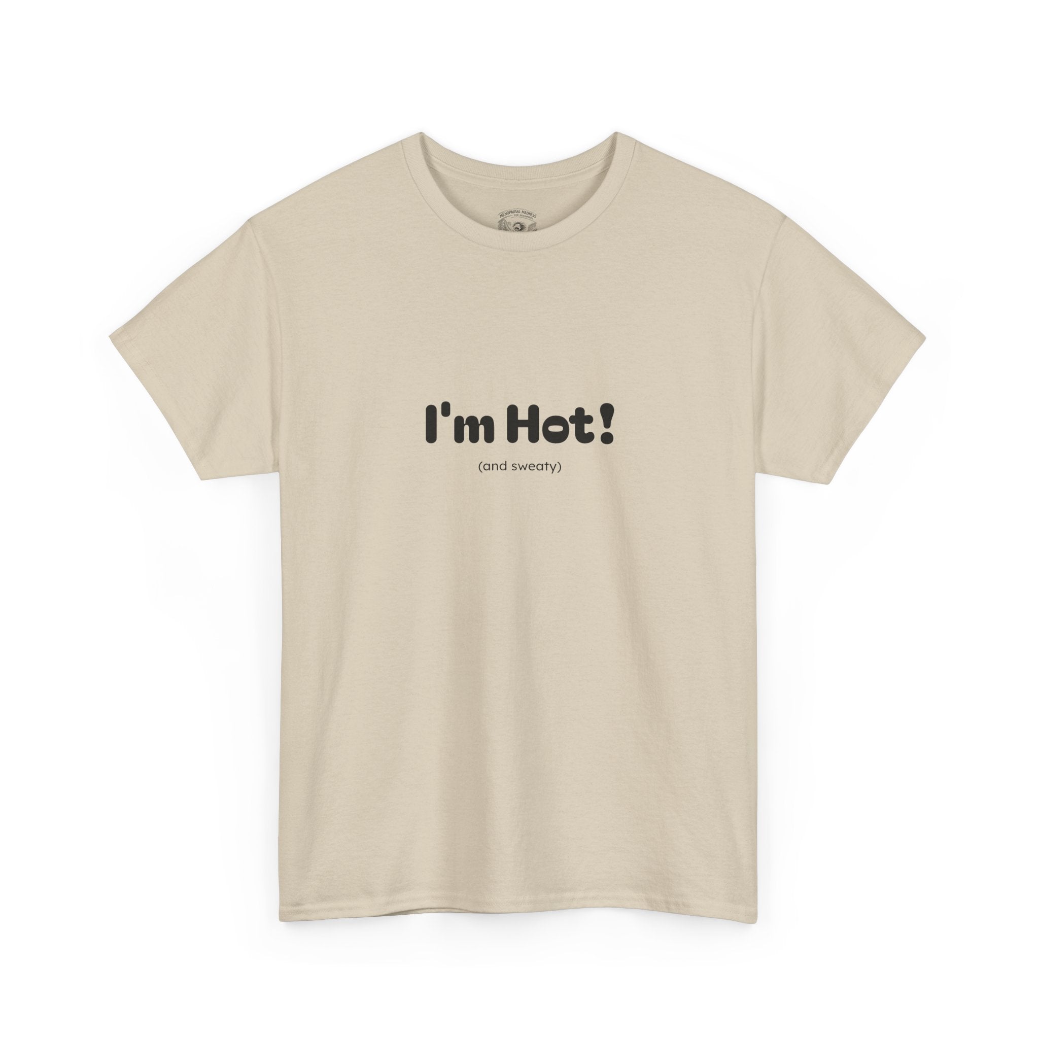 I'm Hot! Graphic Tee — Funny Minimalist Statement T-Shirt