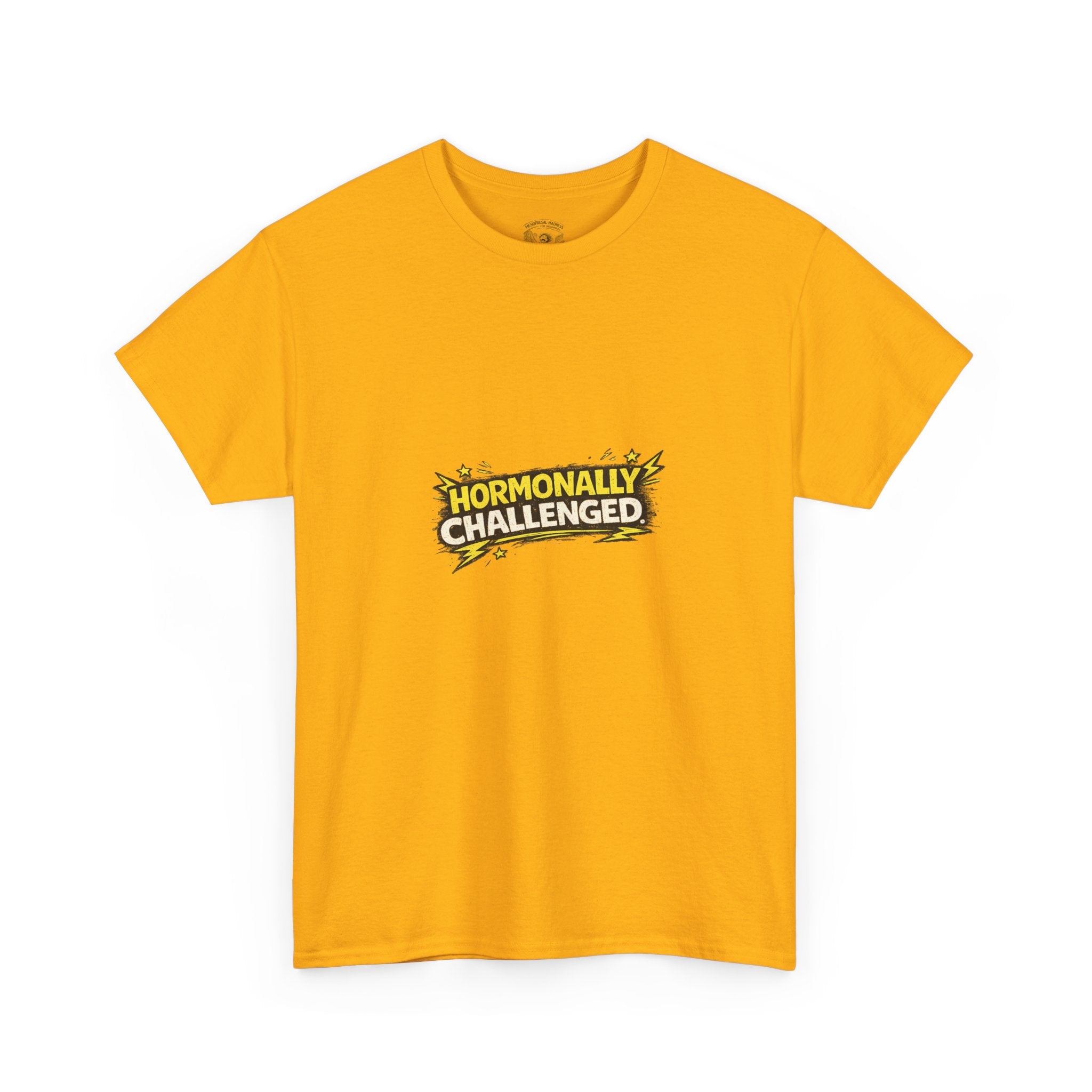 "Hormonally challenged" Graphic Tee