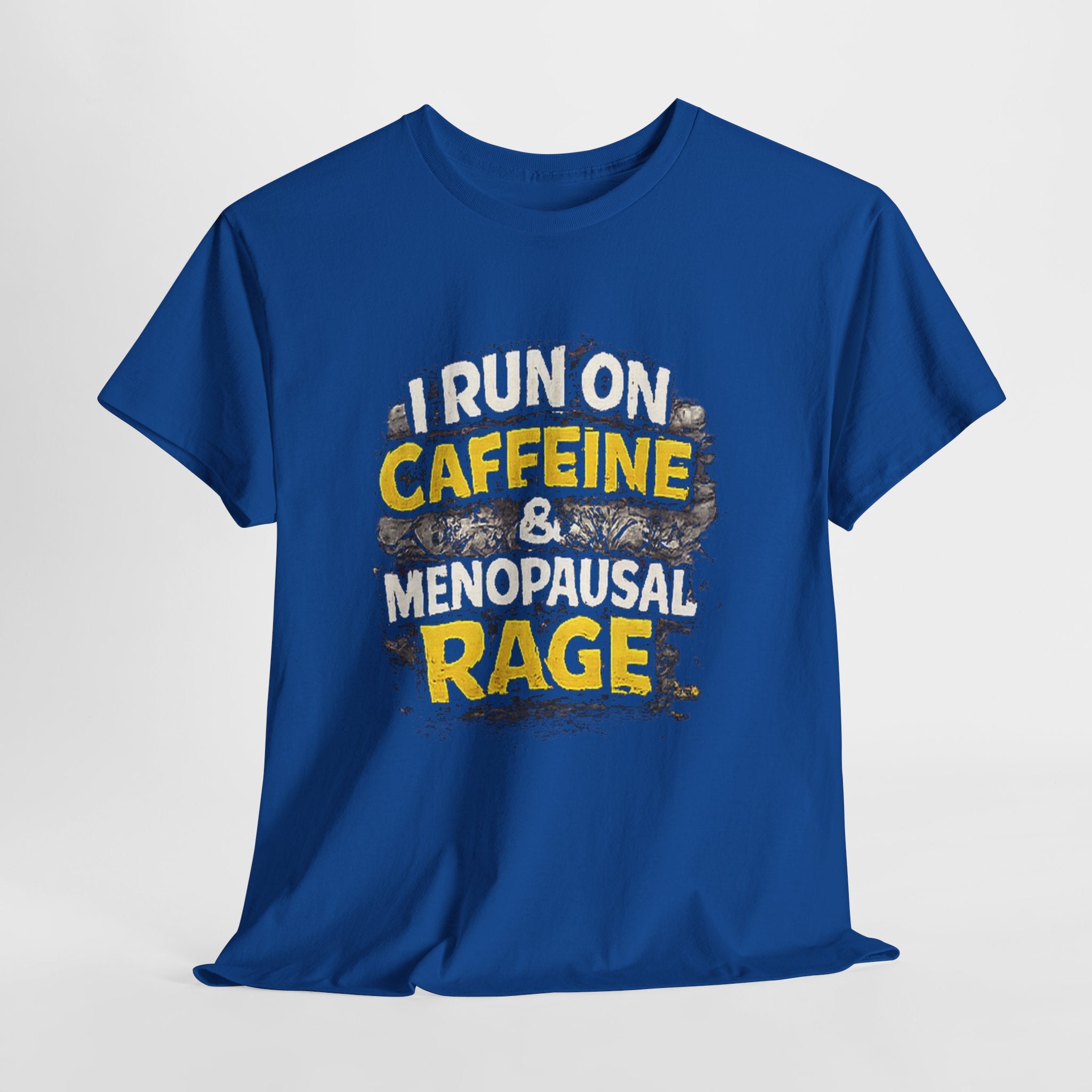 Menopause Tee — “I Run on Caffeine & Menopausal Rage” Funny Graphic T-Shirt