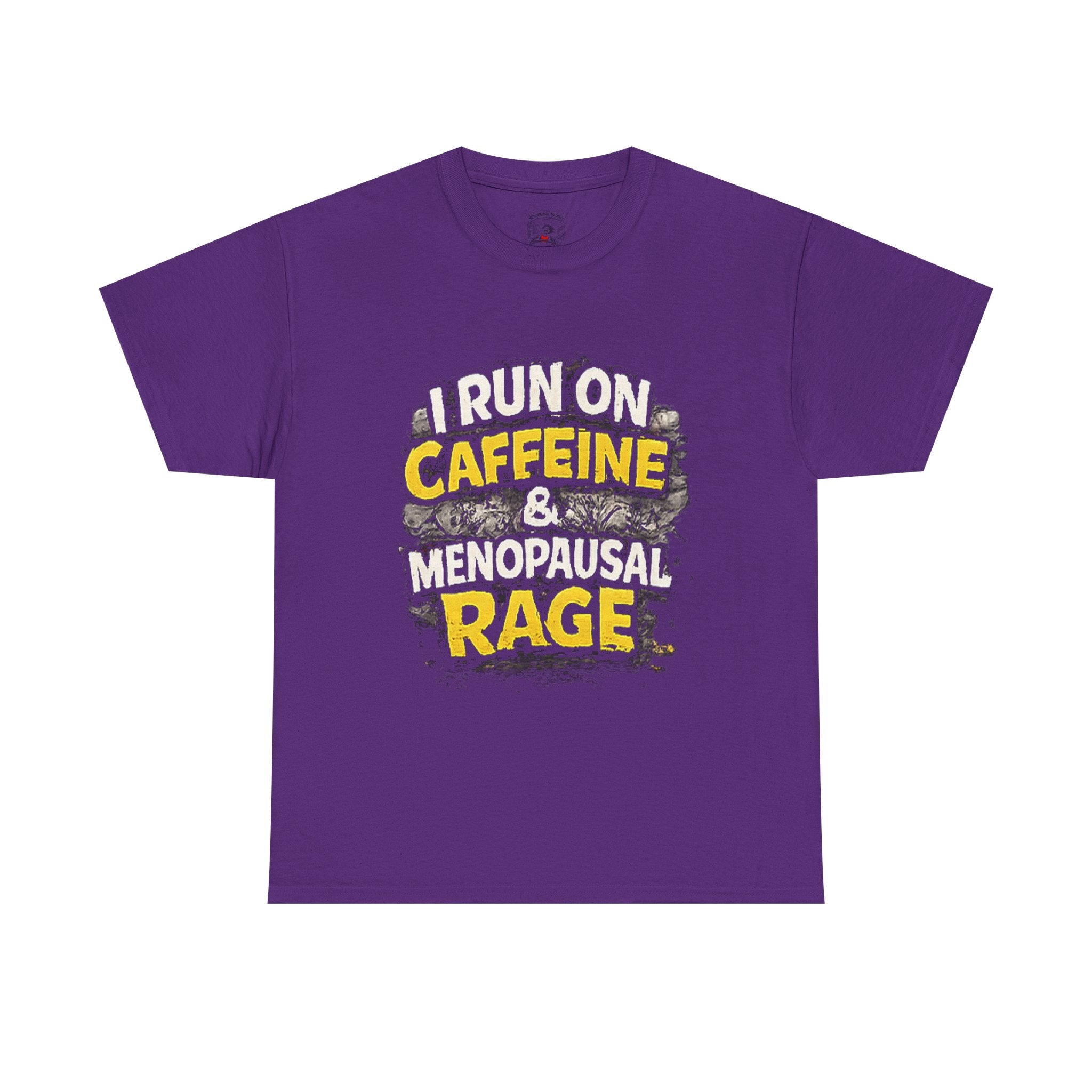 Menopause Tee — “I Run on Caffeine & Menopausal Rage” Funny Graphic T-Shirt