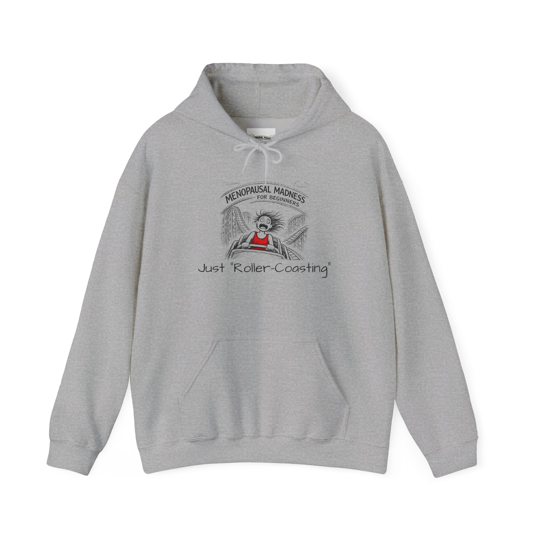 Menopausal Madness Hoodie – “Just Roller-Coasting” Funny Menopause Sweatshirt