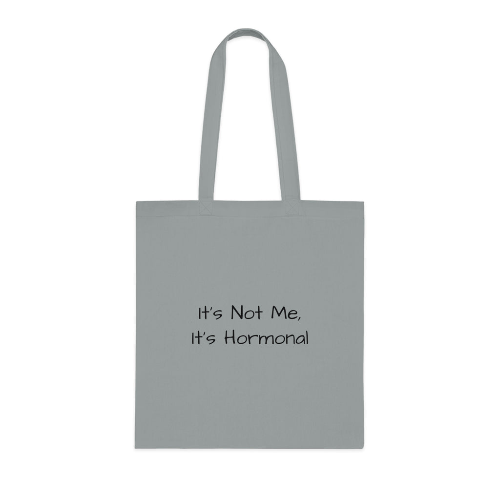 Tote Bag — "F@ck It, it's not me it's hormonal" F@ck it Gone feral Illustration