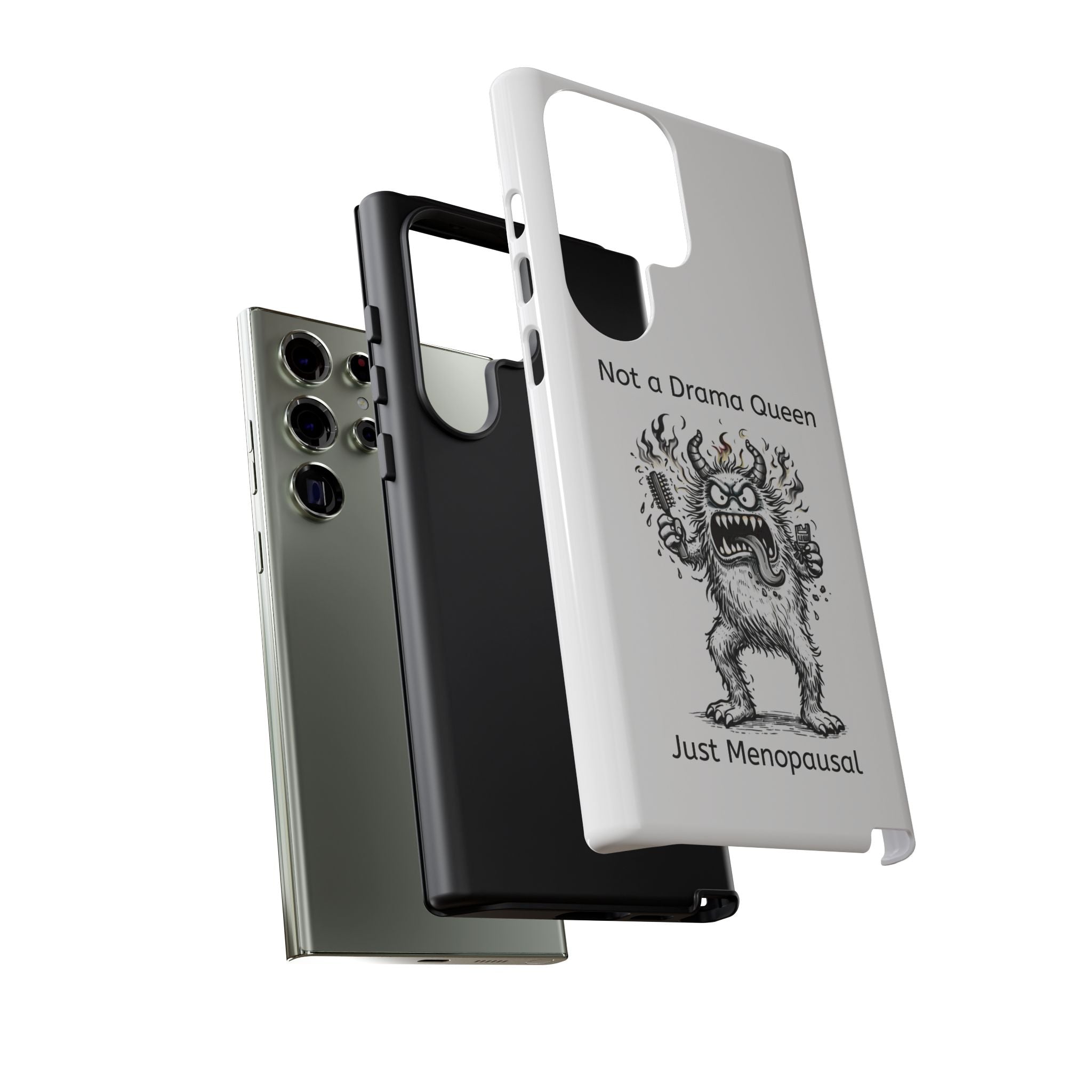 Phone Case — "Not a Drama Queen, Just Menopausal"