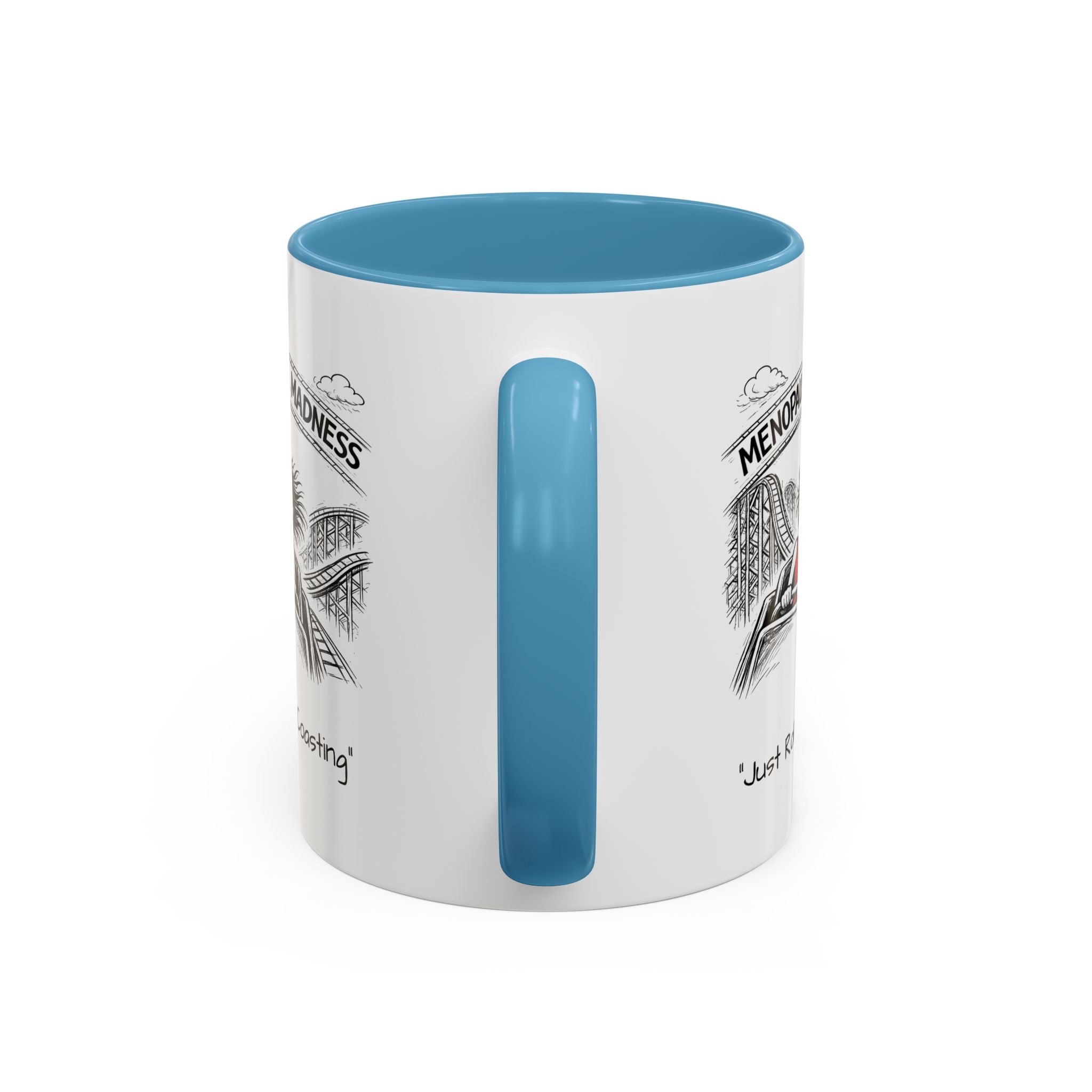 Menopausal Madness Coffee Mug — “Just Roller Coasting” Coffee Mug USA