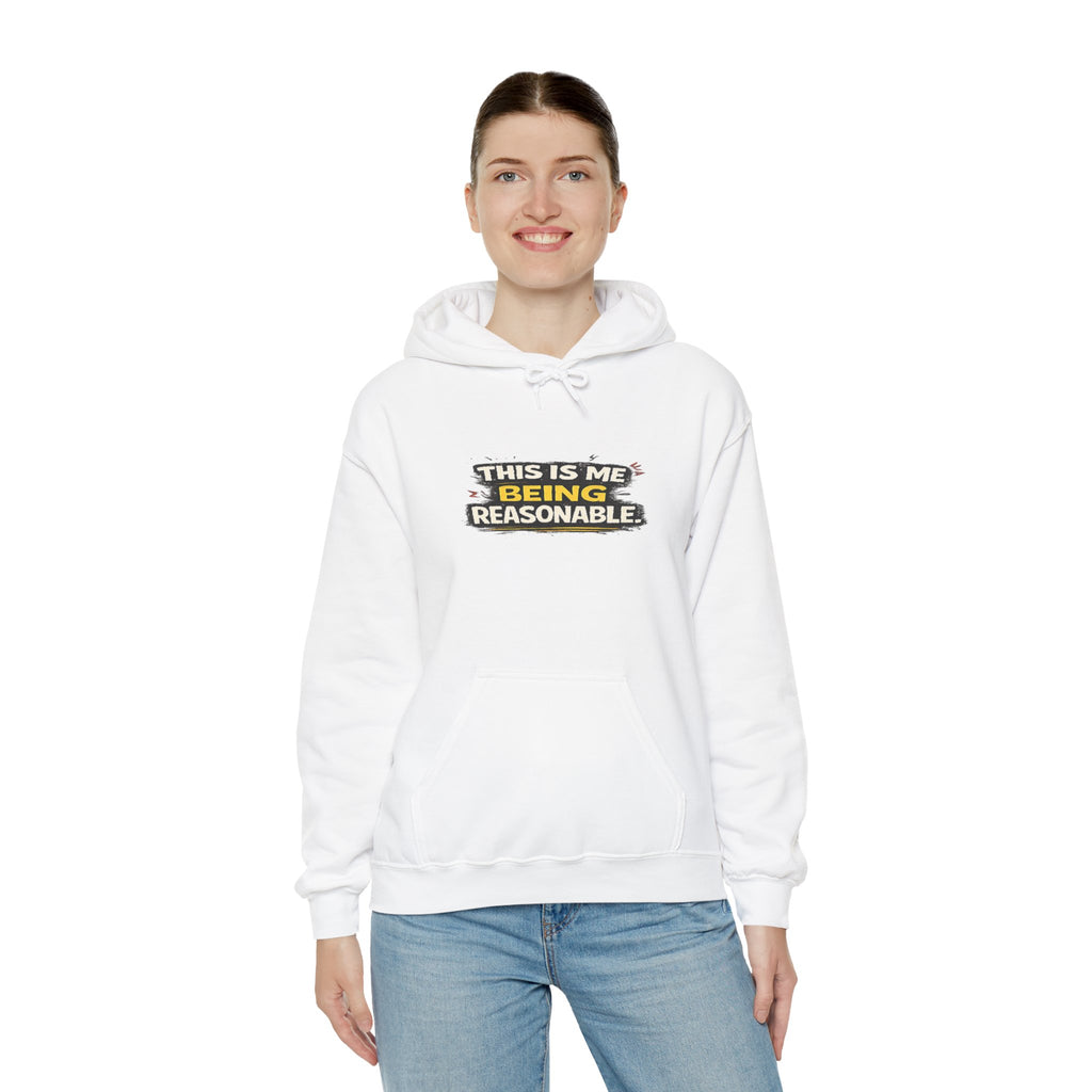 Hoodie — "This Is Me Being Reasonable" Graphic Pullover