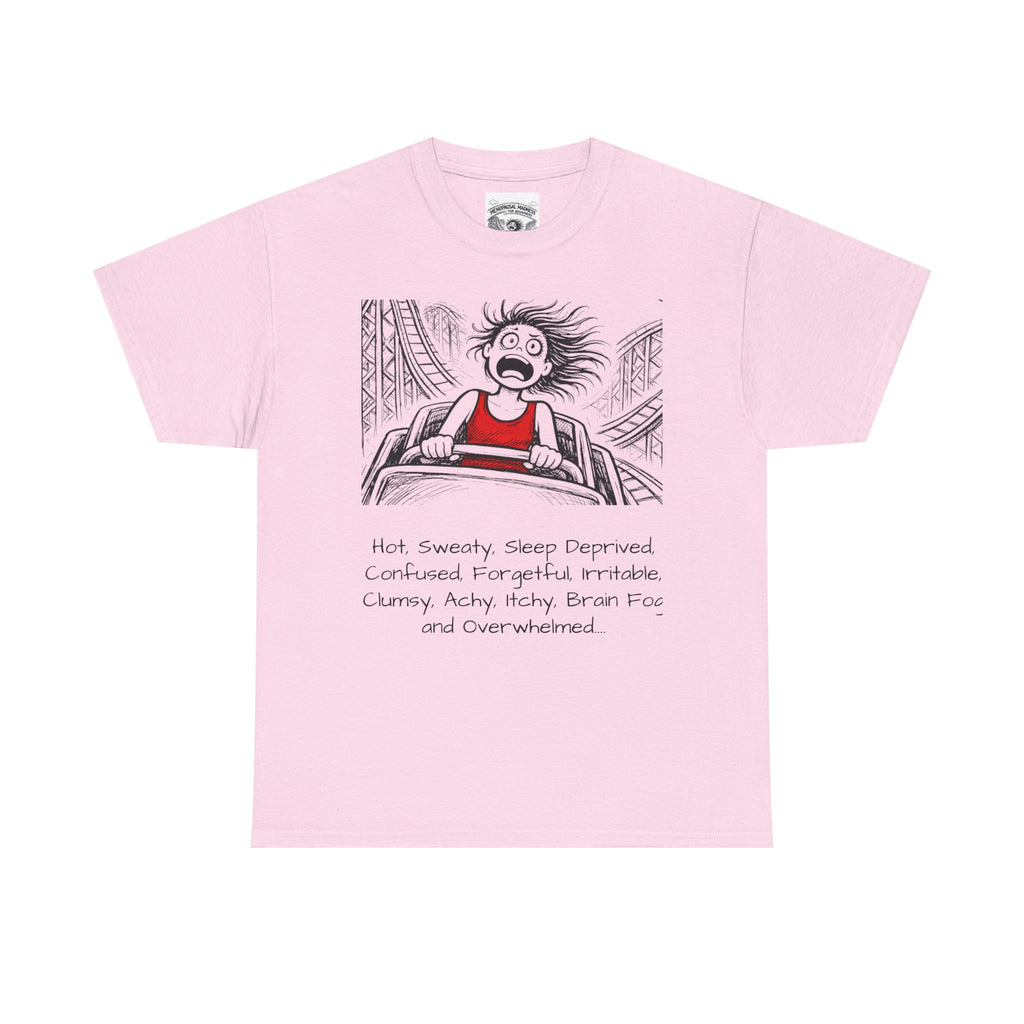 Menopausal Madness T-Shirt — “Just Menopausal” Graphic Tee