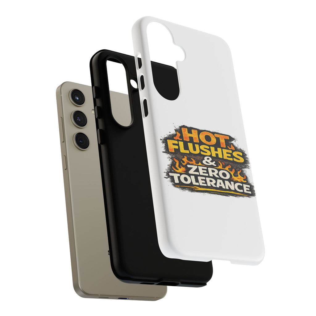 Phone Case — "Hot Flushes and Zero Tolerance"