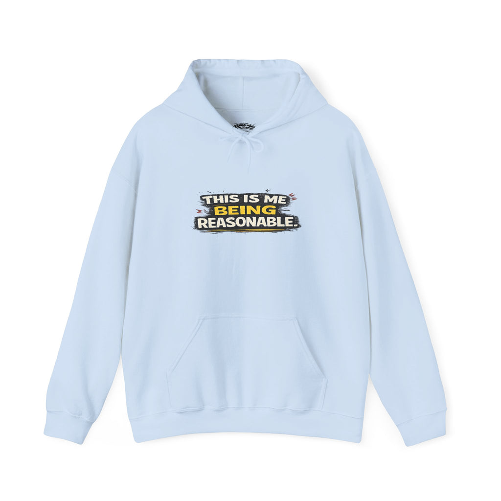 Hoodie — "This Is Me Being Reasonable" Graphic Pullover