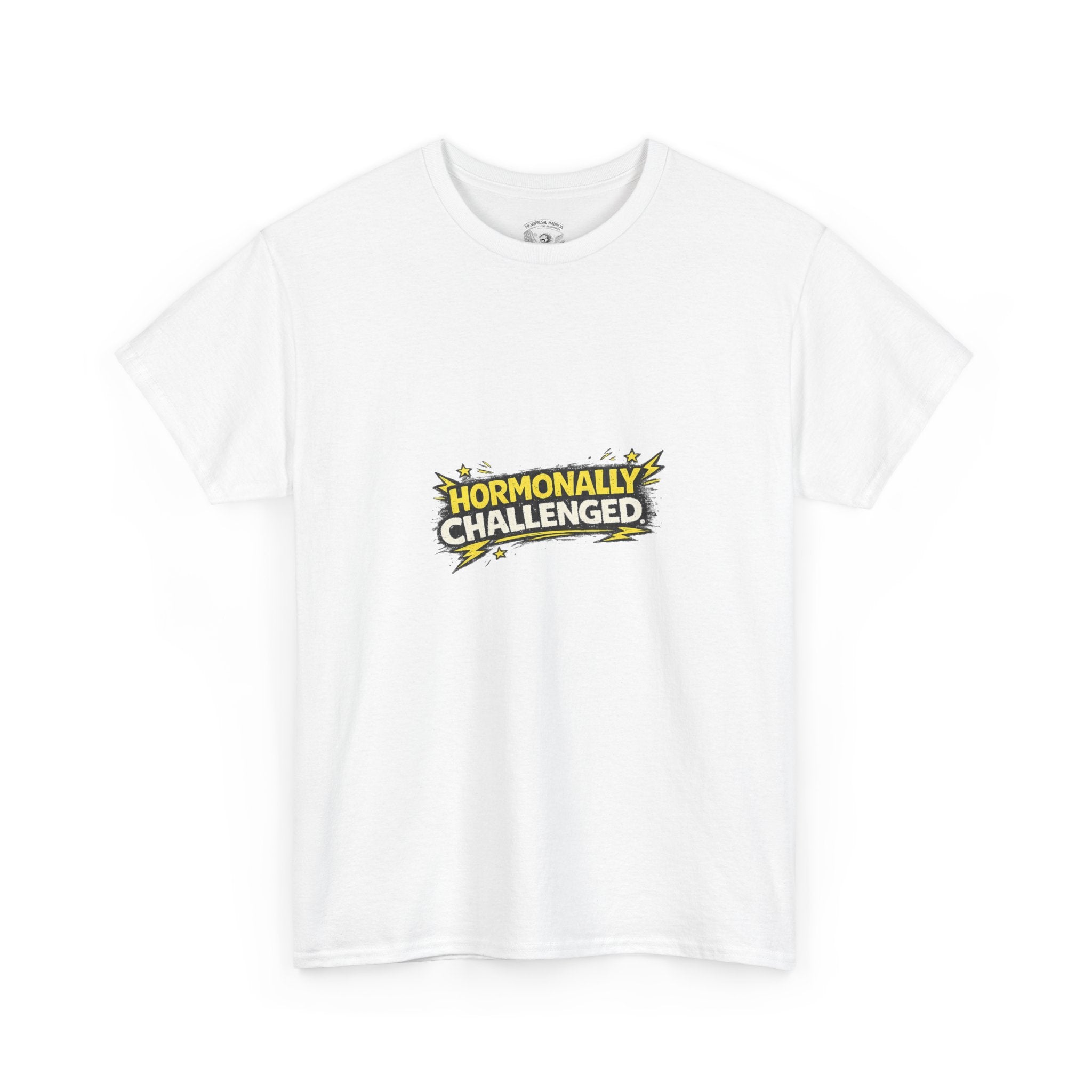 "Hormonally challenged" Graphic Tee