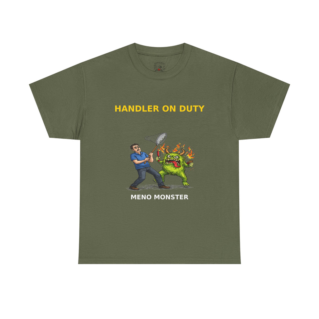 Handler On Duty T‑Shirt — 'Meno Monster' Funny Menopause Awareness Tee