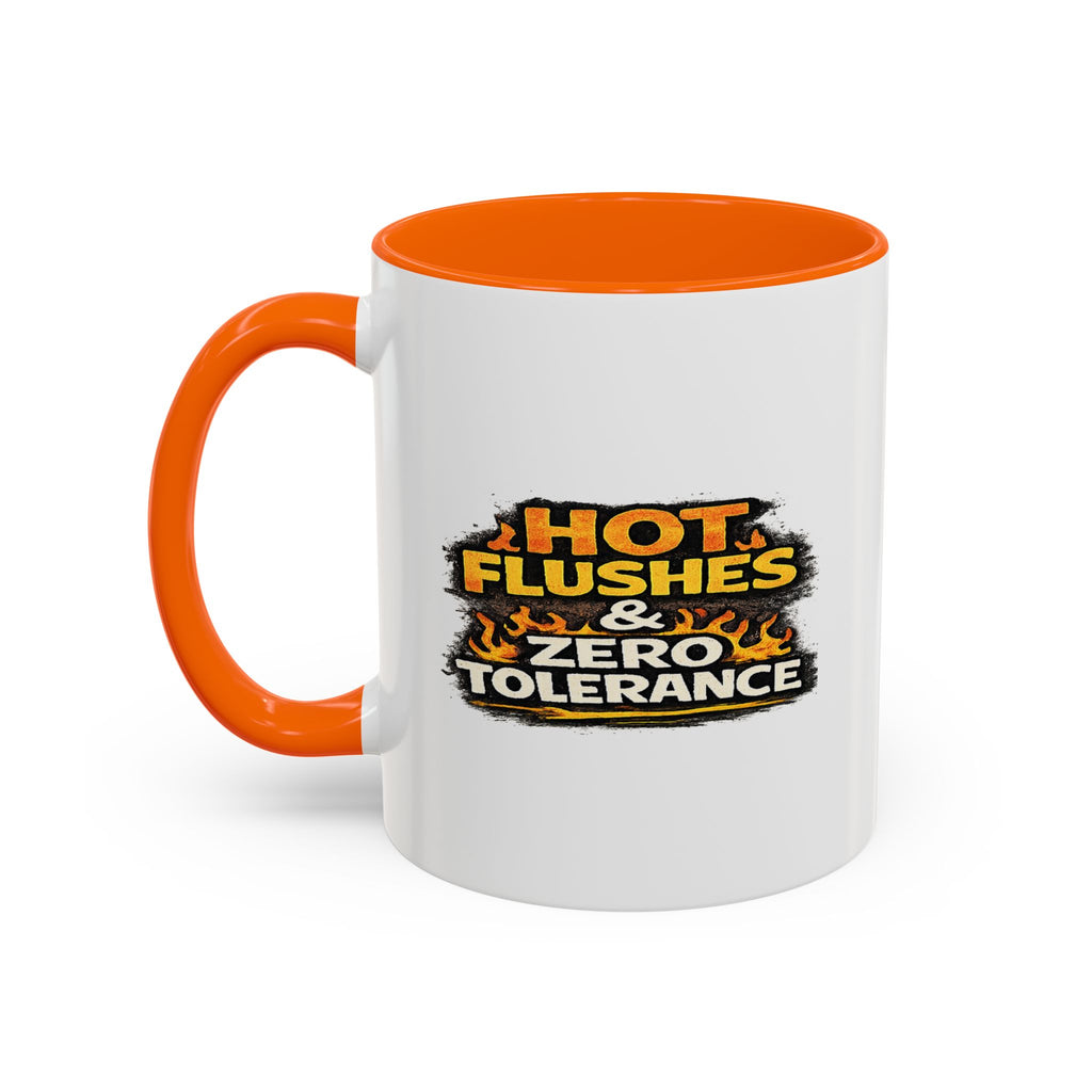" Hot flushes and zero patience" Coffee Mug  Accent Ceramic Mug (11oz)