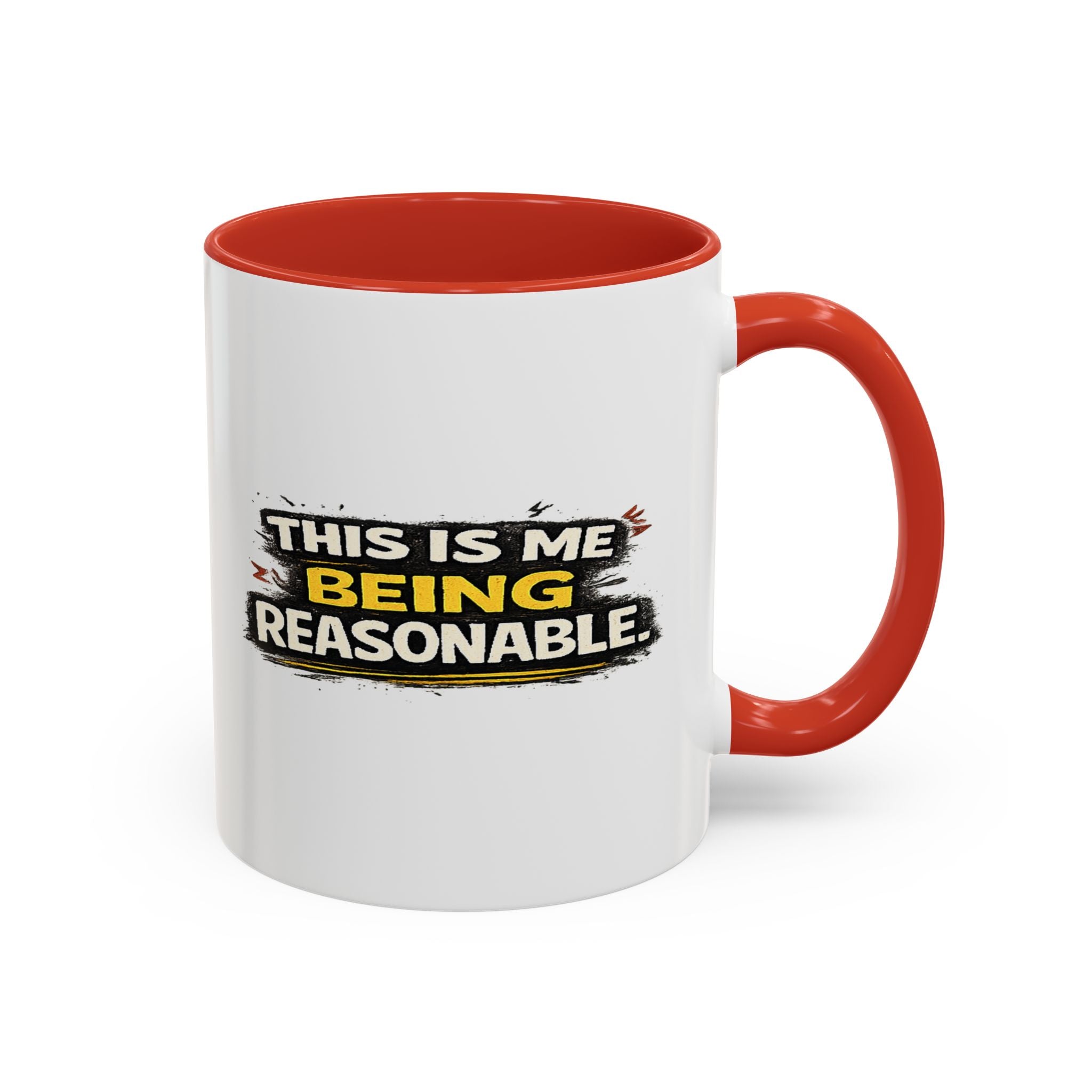 "This is me being reasonable" Coffee Mug  Accent Ceramic Mug (11oz)
