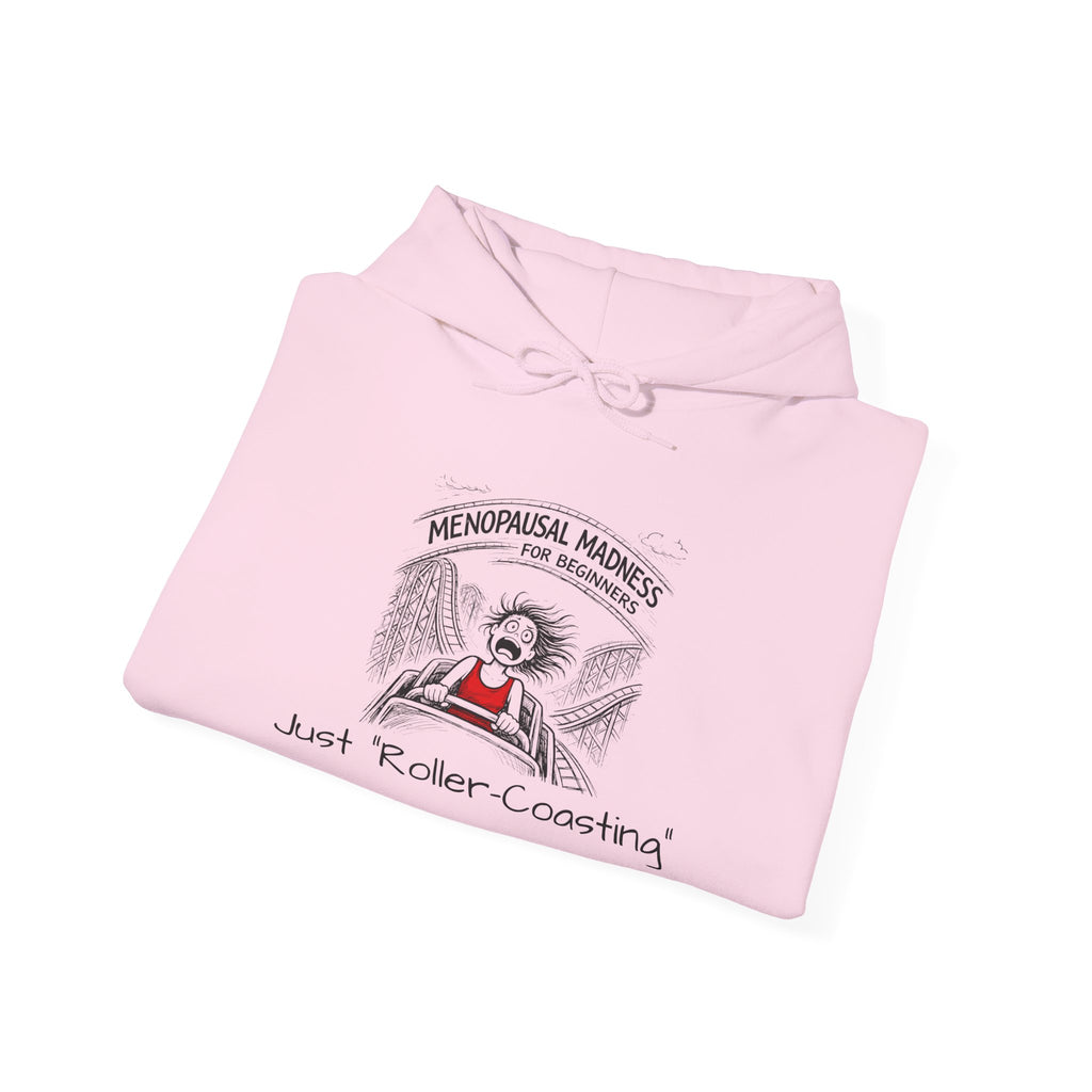 Menopausal Madness Hoodie – “Just Roller-Coasting” Funny Menopause Sweatshirt