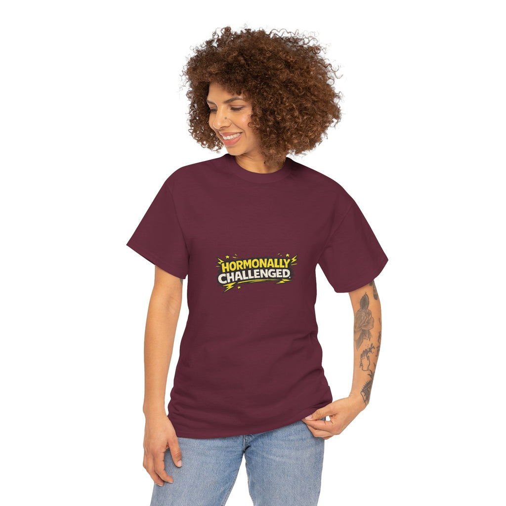 "Hormonally challenged" Graphic Tee