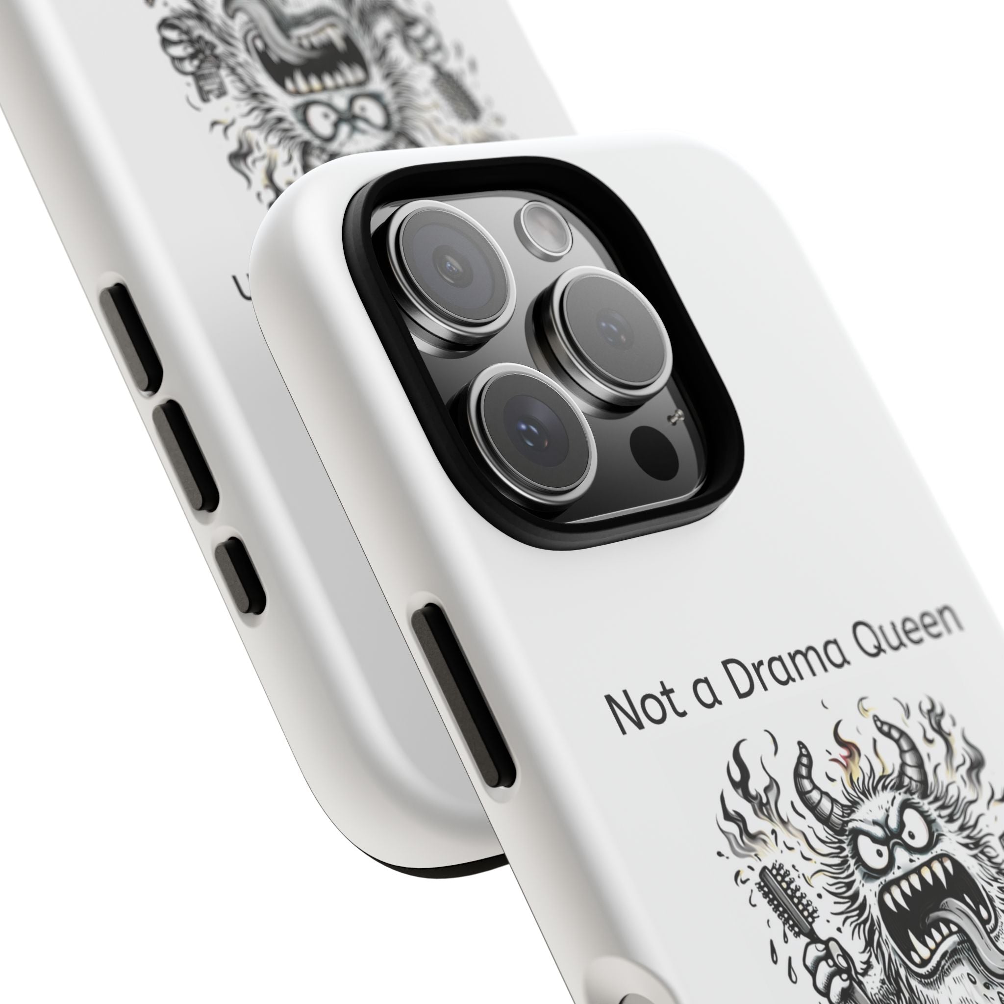 Phone Case — "Not a Drama Queen, Just Menopausal"