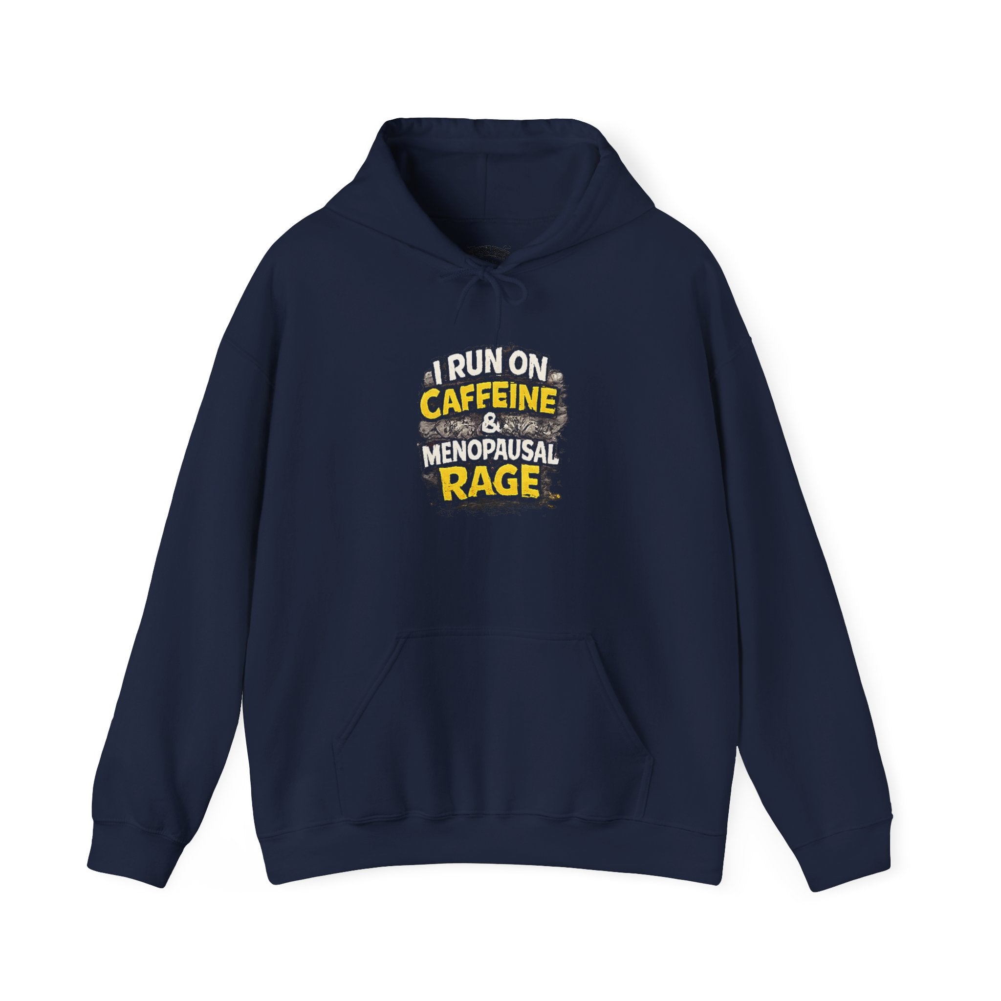 Menopause Hoodie — “I Run on Caffeine & Menopausal Rage” Funny Sweatshirt