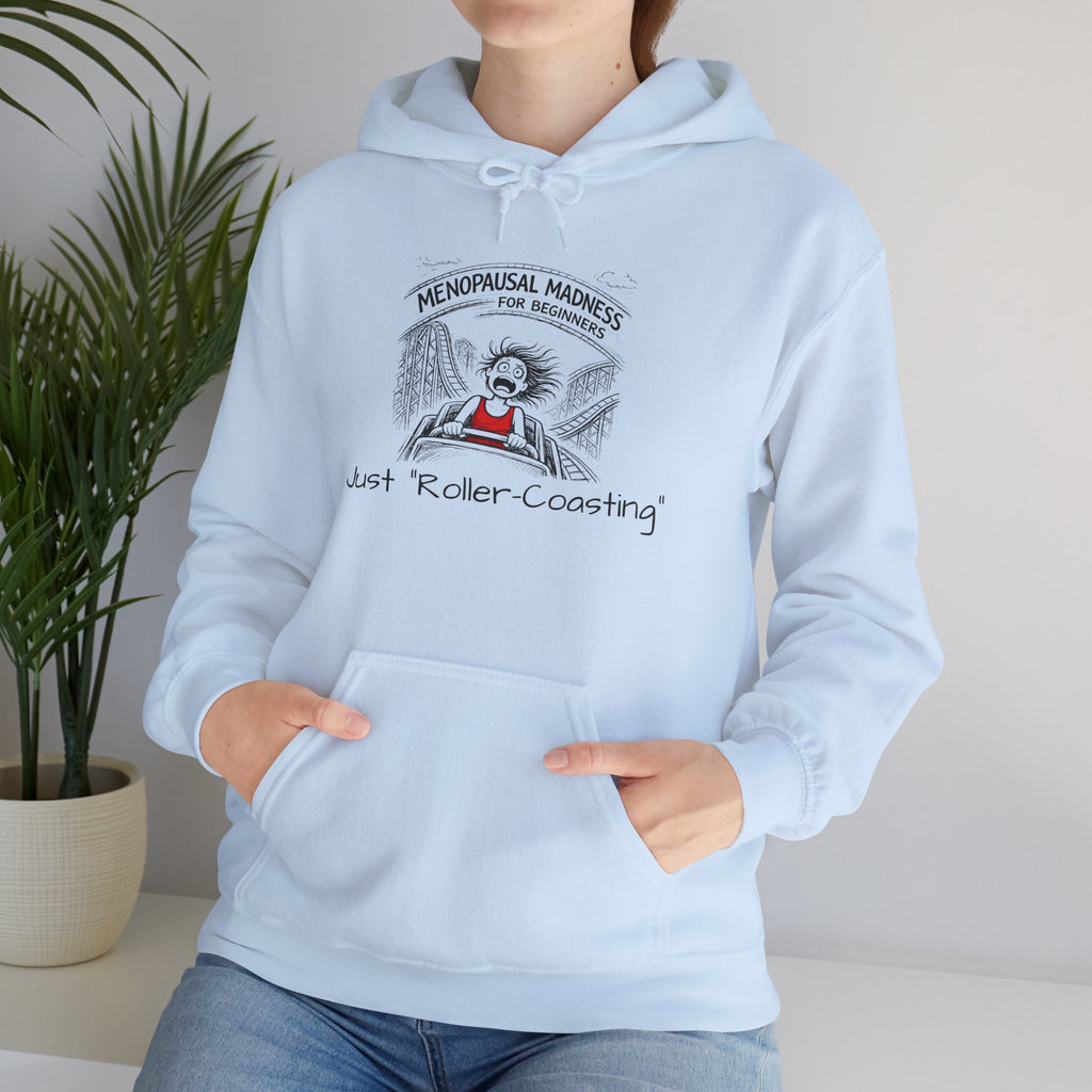 Menopausal Madness Hoodie – “Just Roller-Coasting” Funny Menopause Sweatshirt