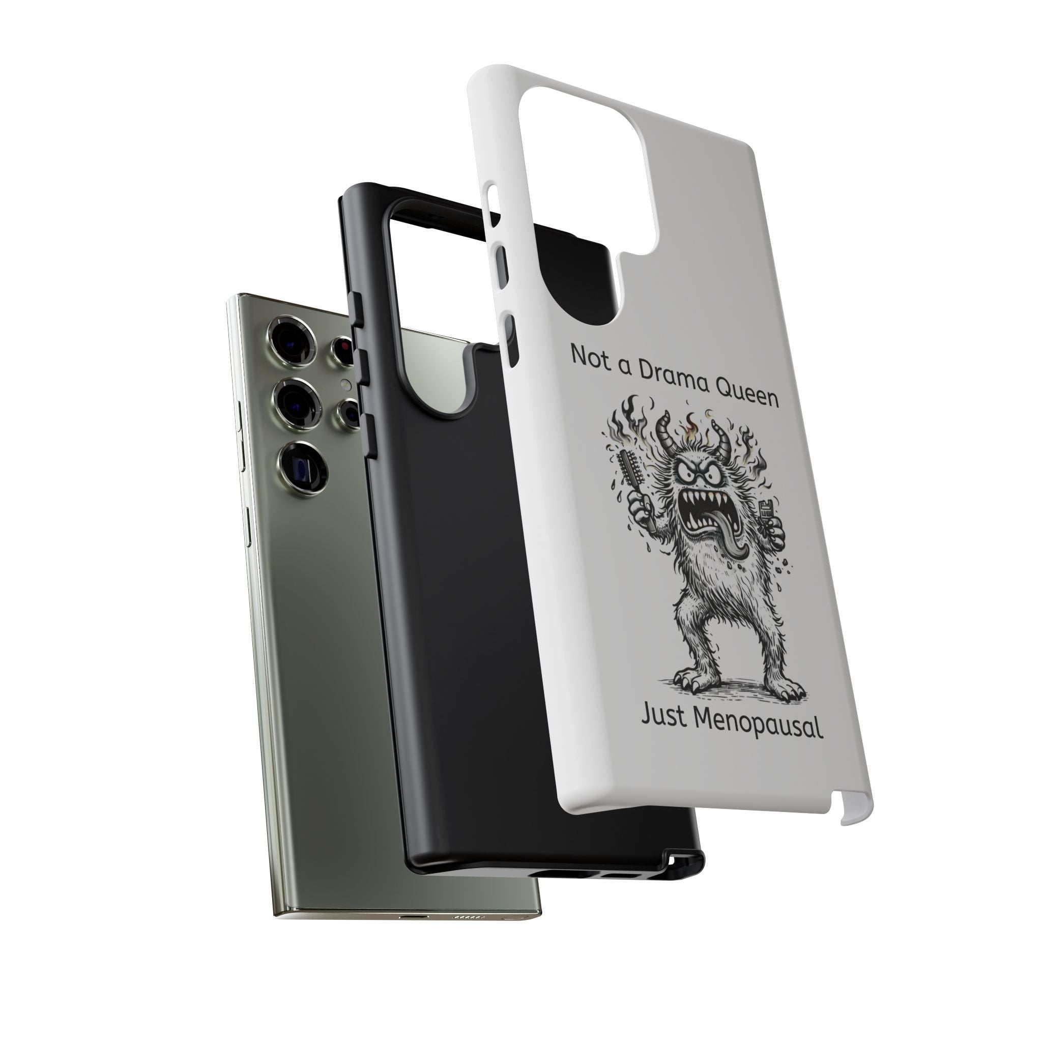 Phone Case — "Not a Drama Queen, Just Menopausal"