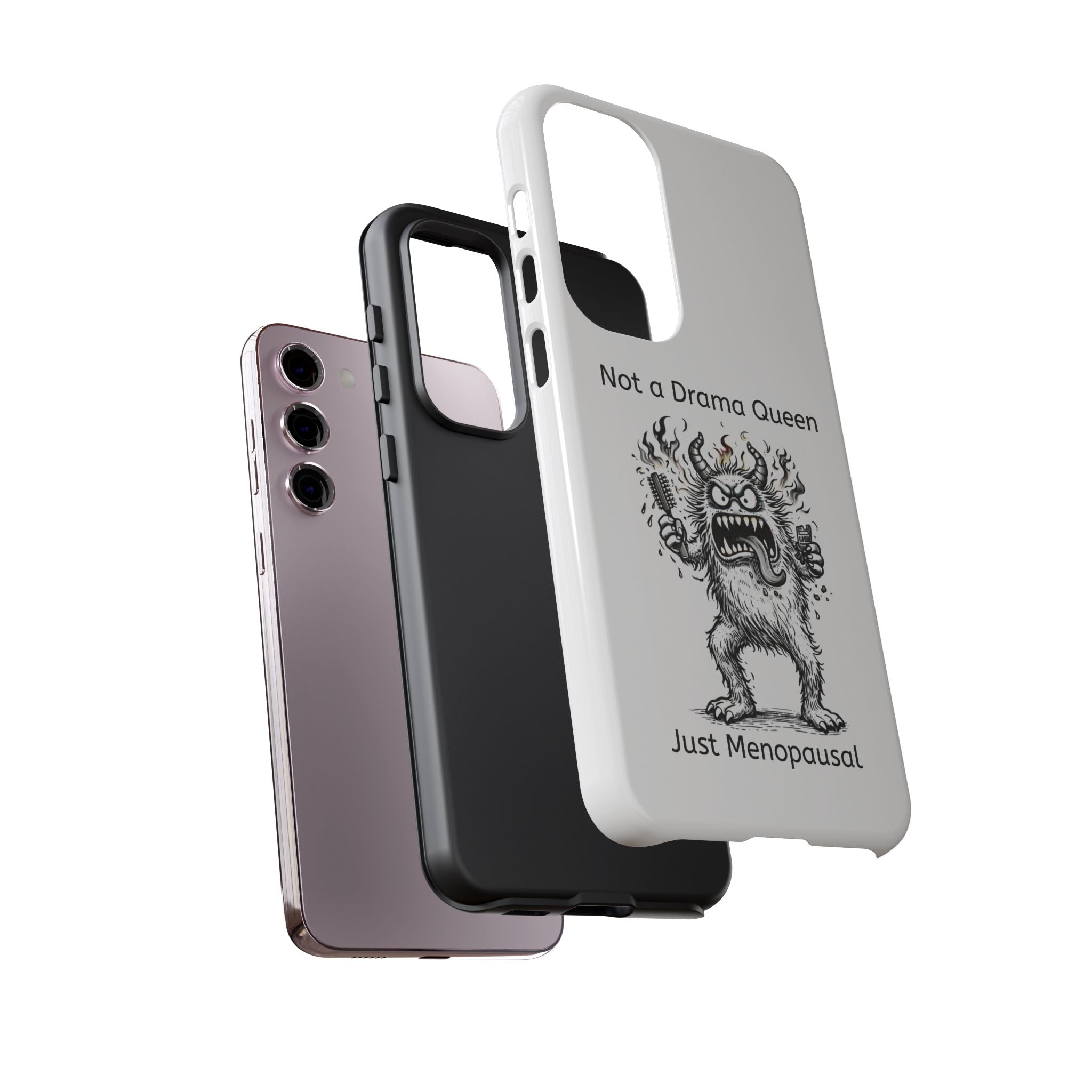 Phone Case — "Not a Drama Queen, Just Menopausal"