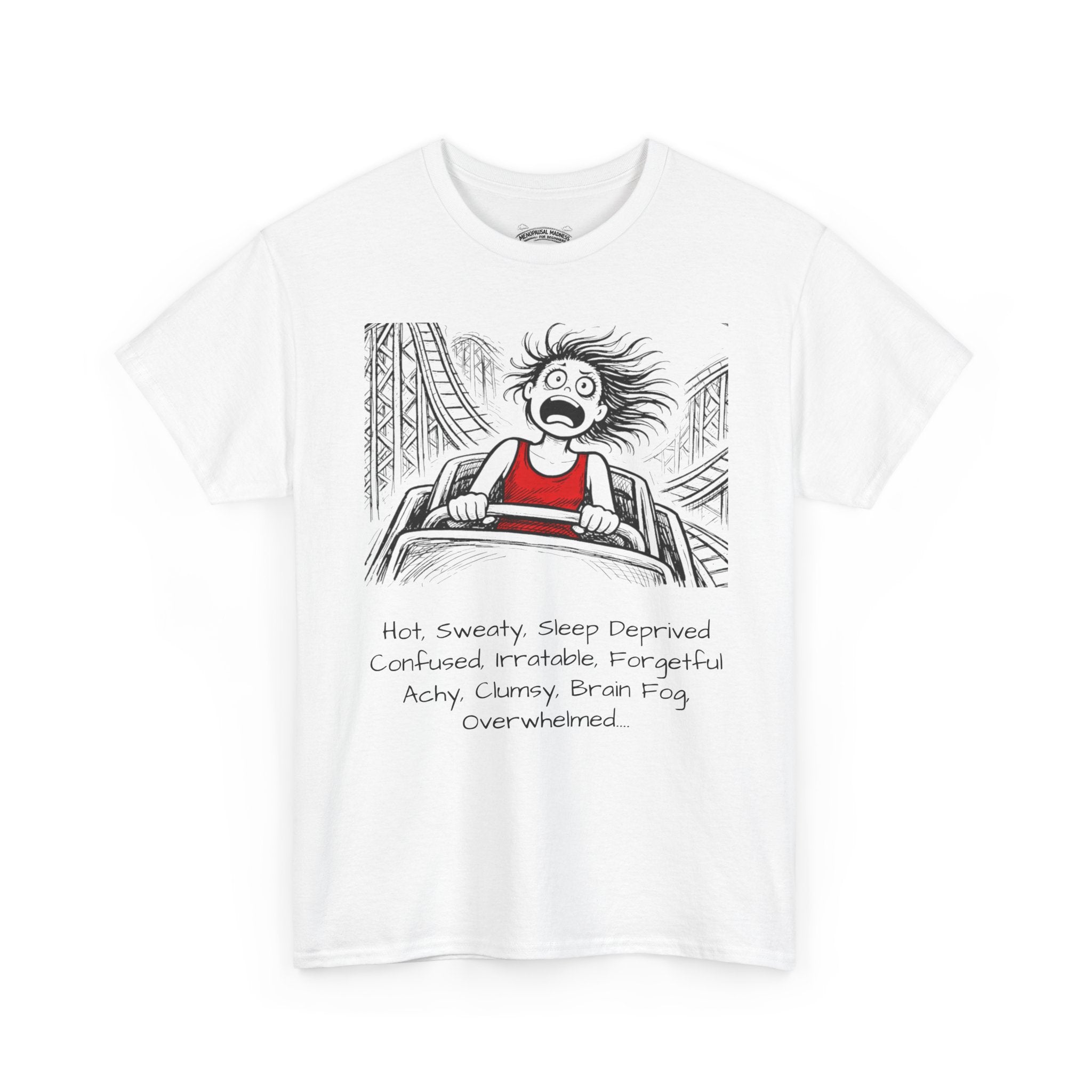 Menopausal Madness "Still Amenomazing" T-Shirt