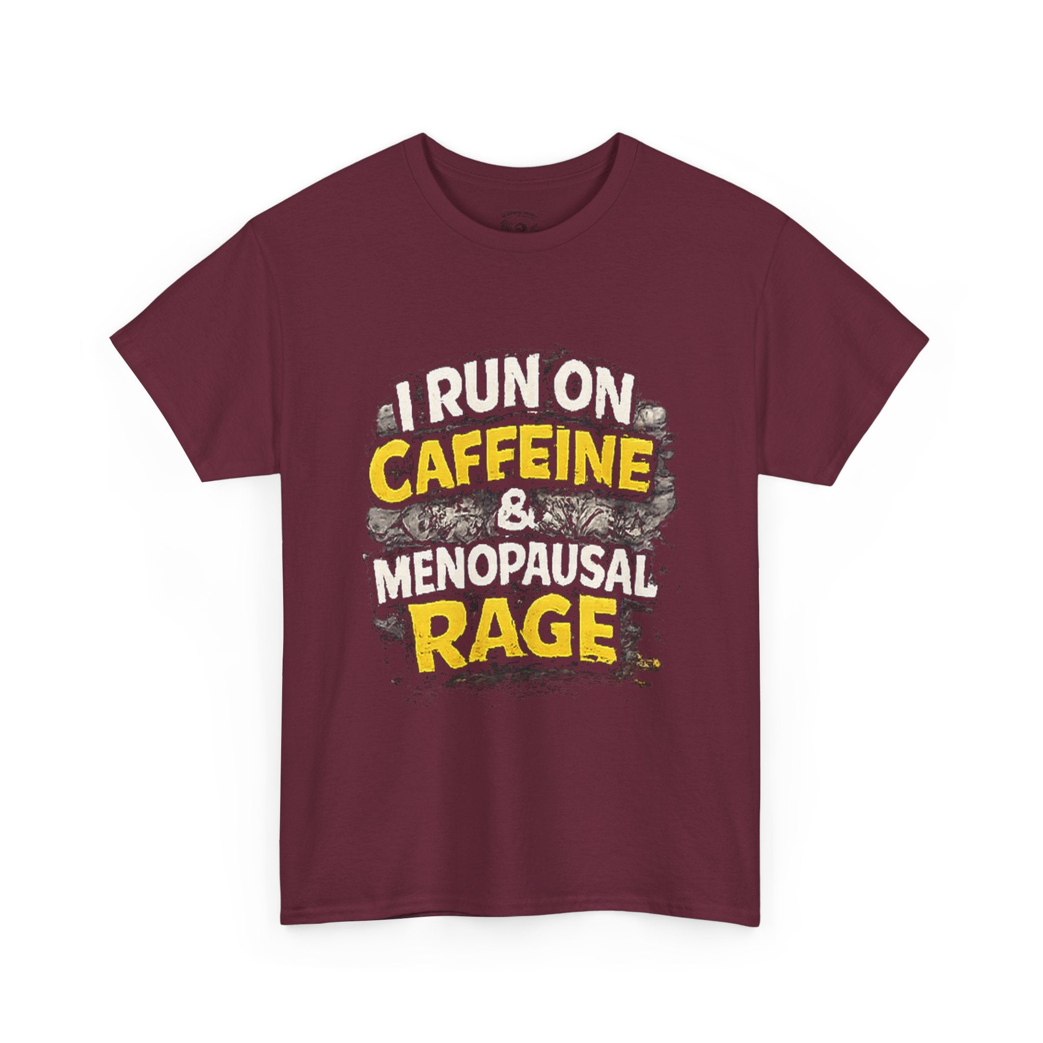 Menopause Tee — “I Run on Caffeine & Menopausal Rage” Funny Graphic T-Shirt