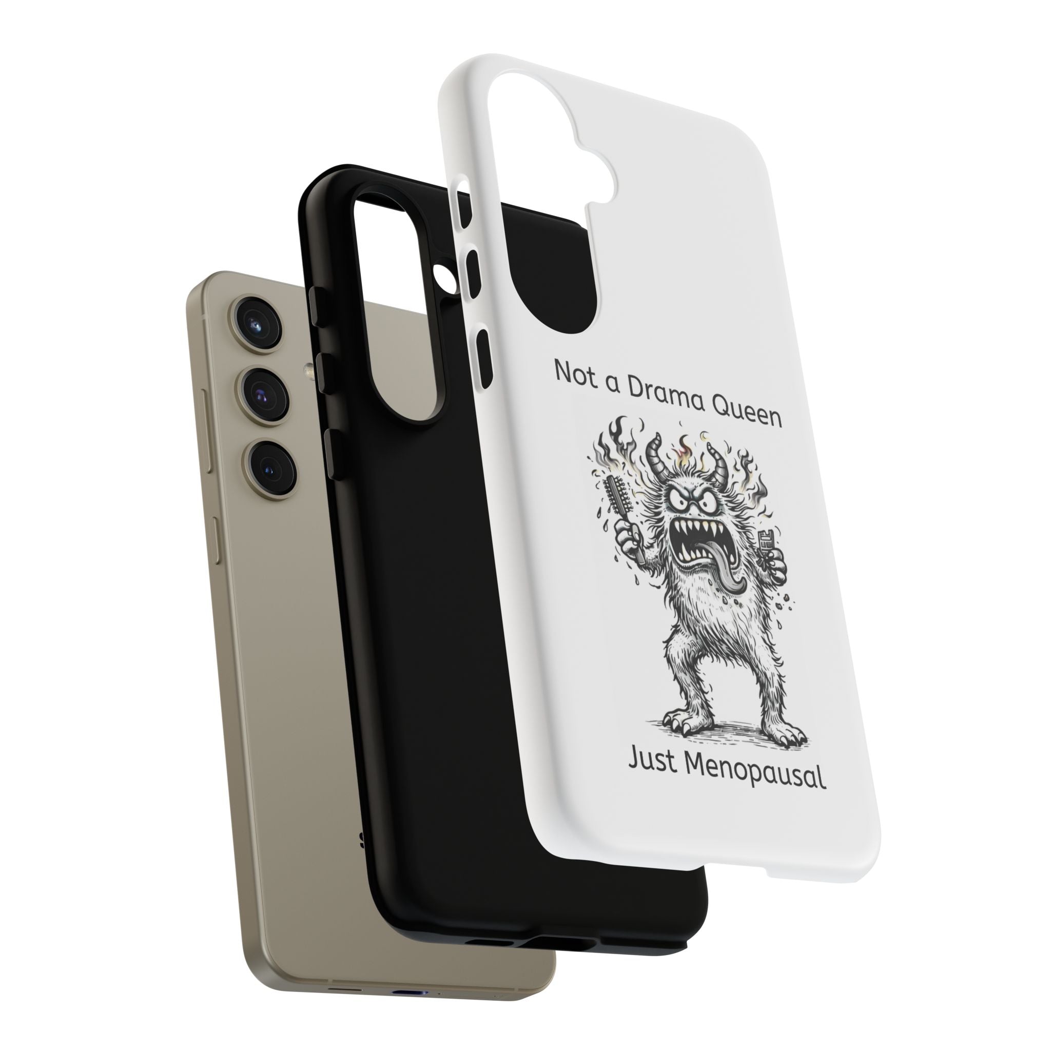 Phone Case — "Not a Drama Queen, Just Menopausal"