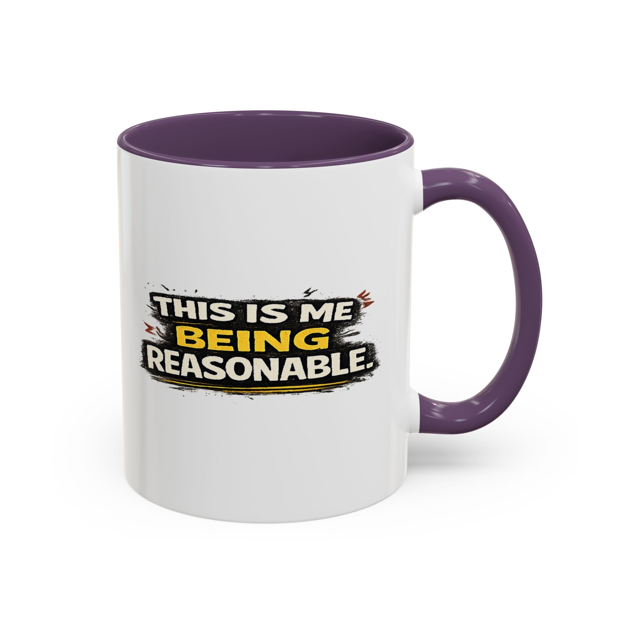 "This is me being reasonable" Coffee Mug  Accent Ceramic Mug (11oz)