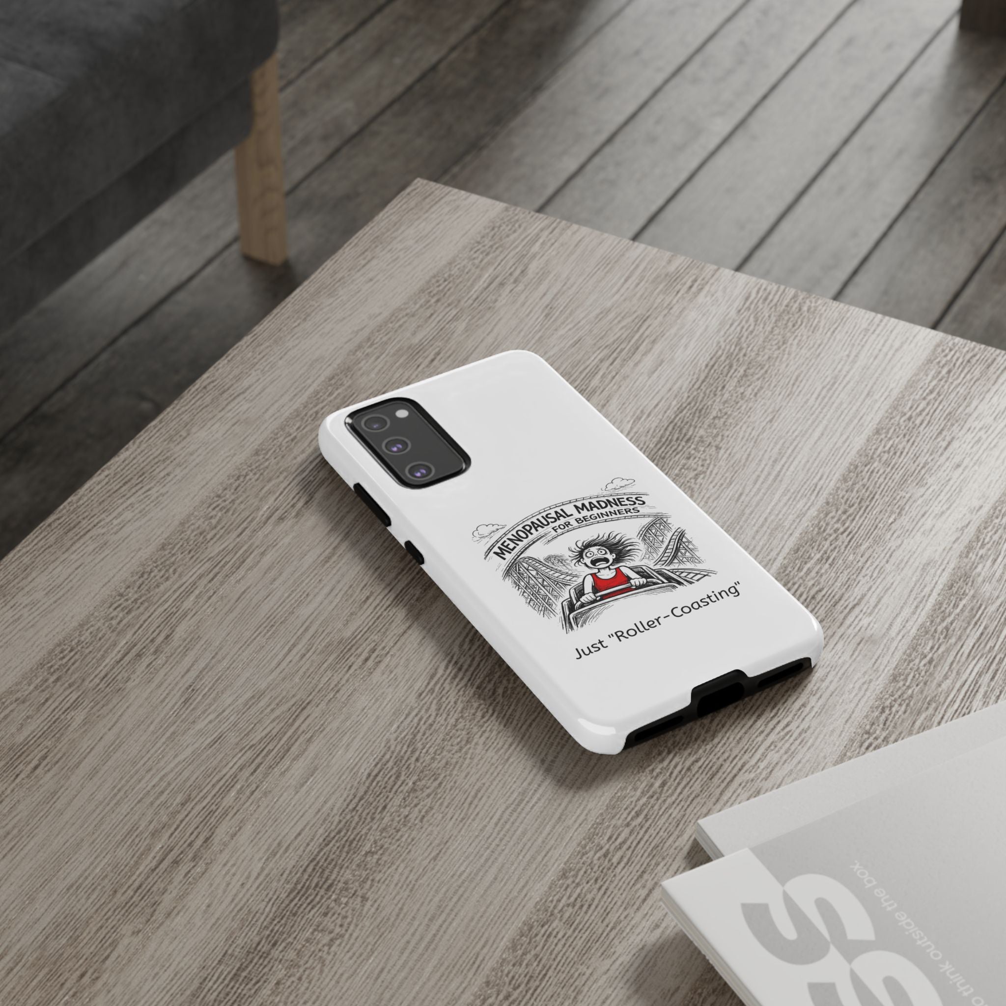 Phone Case - "Menopausal Madness for Beginners: Just 'Roller-Coasting'" Humorous Menopausal Women's Phone Cover