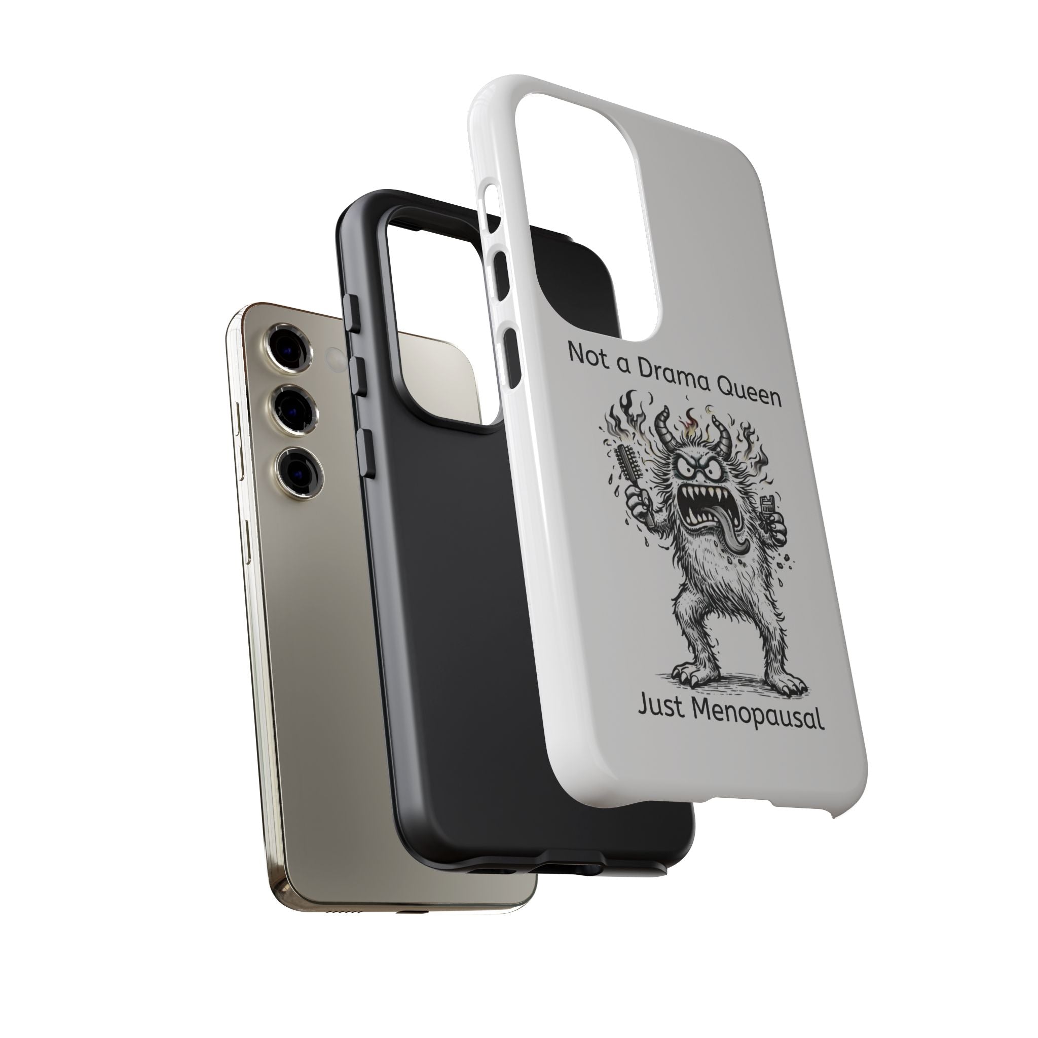 Phone Case — "Not a Drama Queen, Just Menopausal"