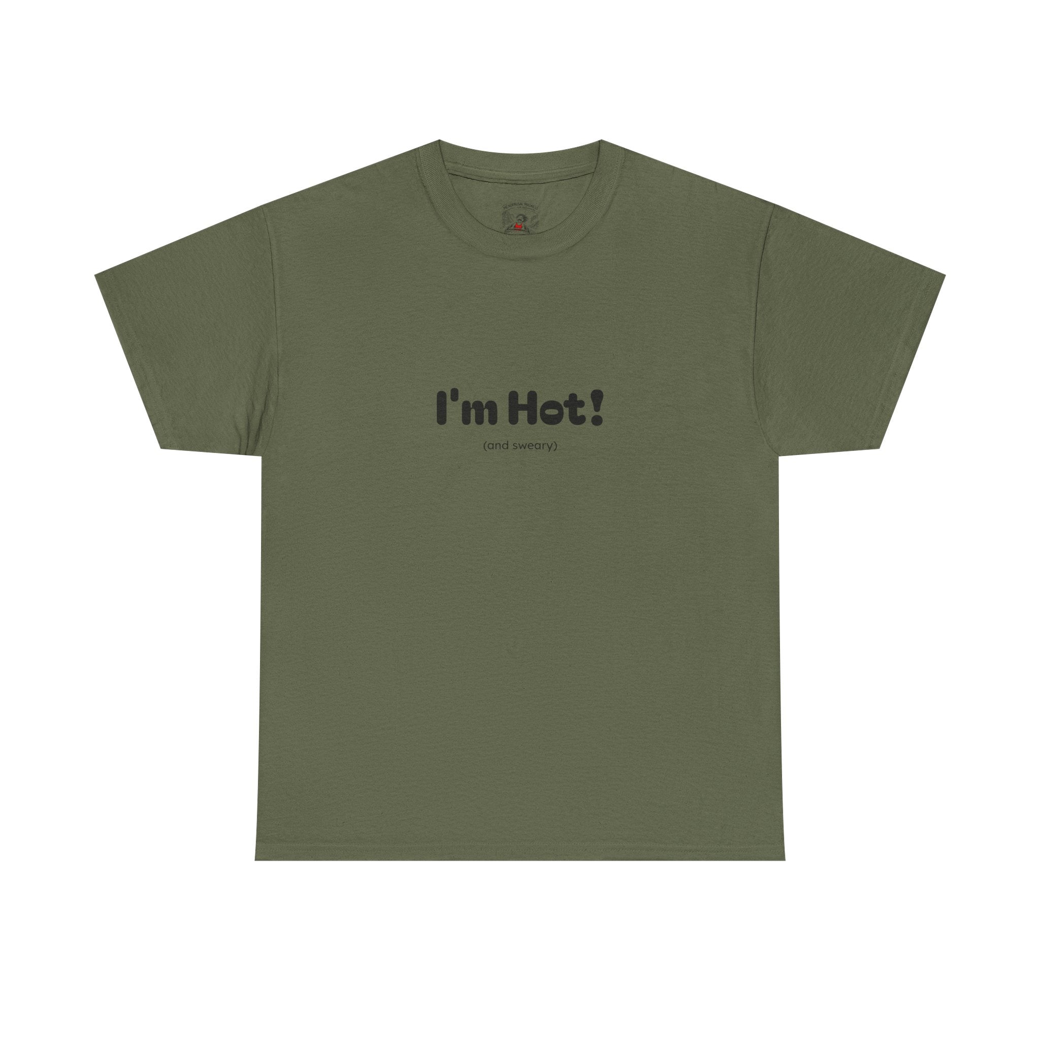 I'm Hot!  and sweary Graphic Tee — Funny Minimalist Statement T-Shirt