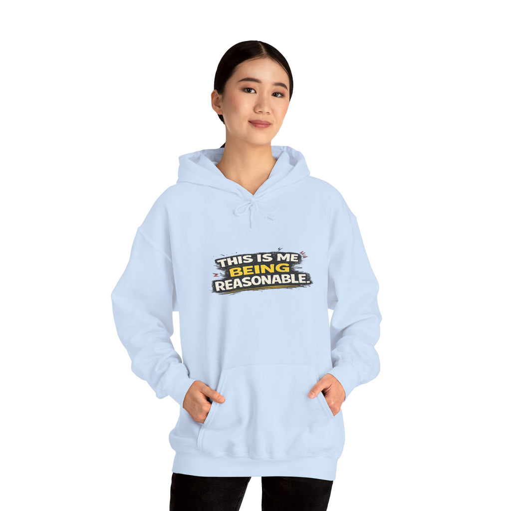 Hoodie — "This Is Me Being Reasonable" Graphic Pullover