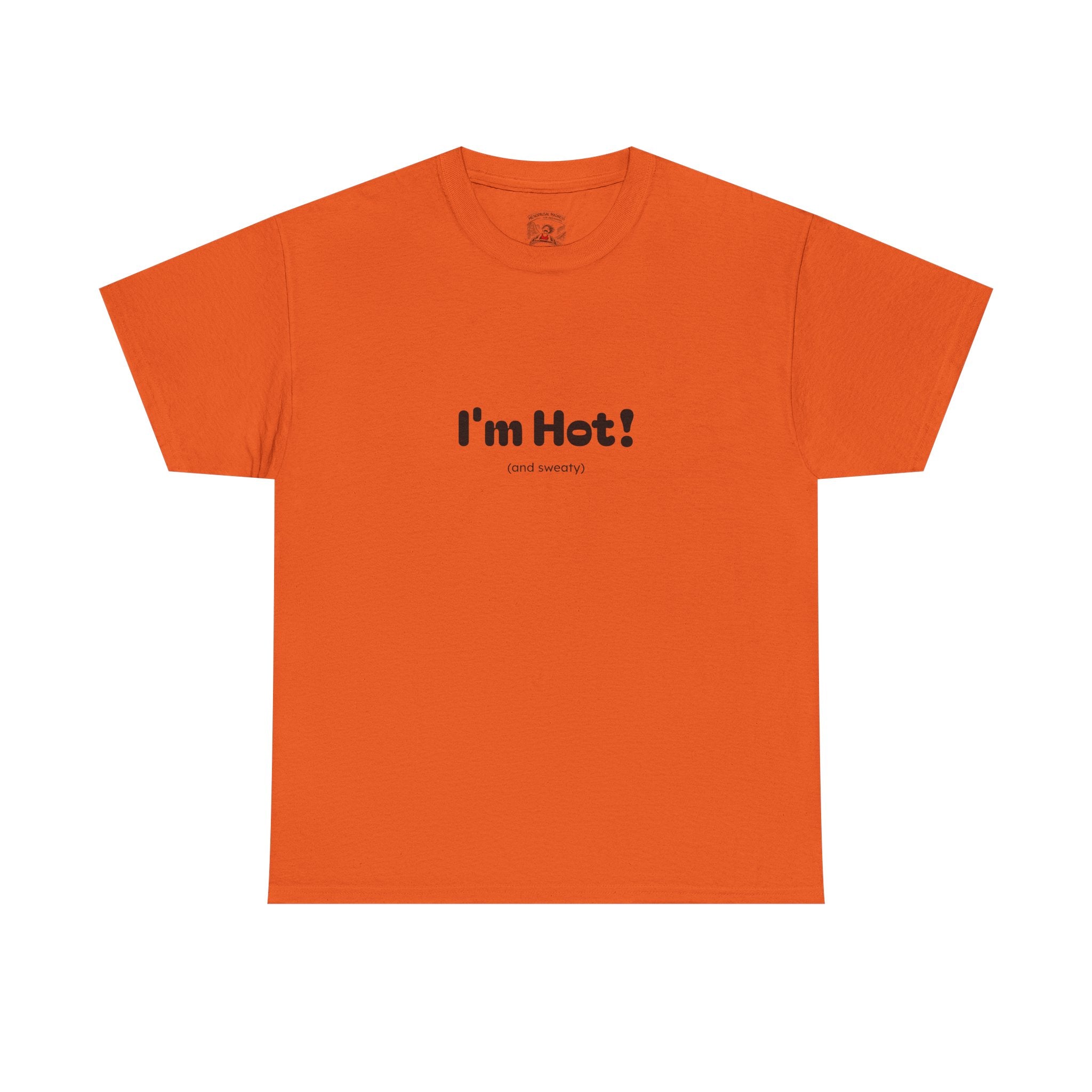 I'm Hot! Graphic Tee — Funny Minimalist Statement T-Shirt