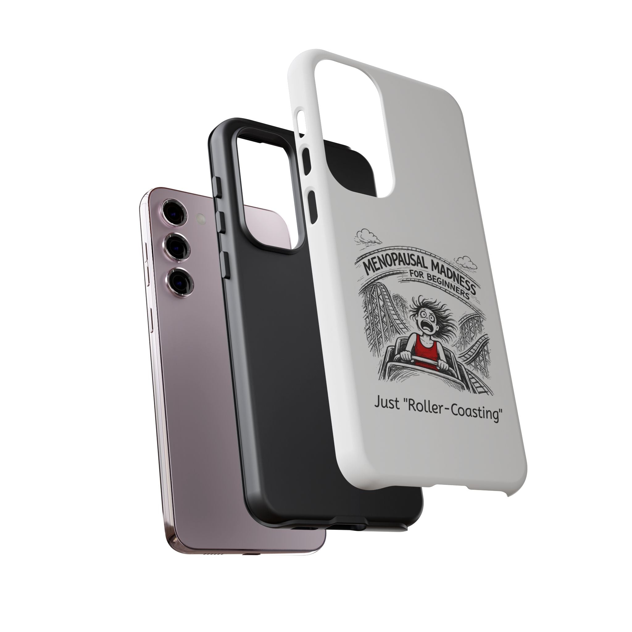 Phone Case - "Menopausal Madness for Beginners: Just 'Roller-Coasting'" Humorous Menopausal Women's Phone Cover