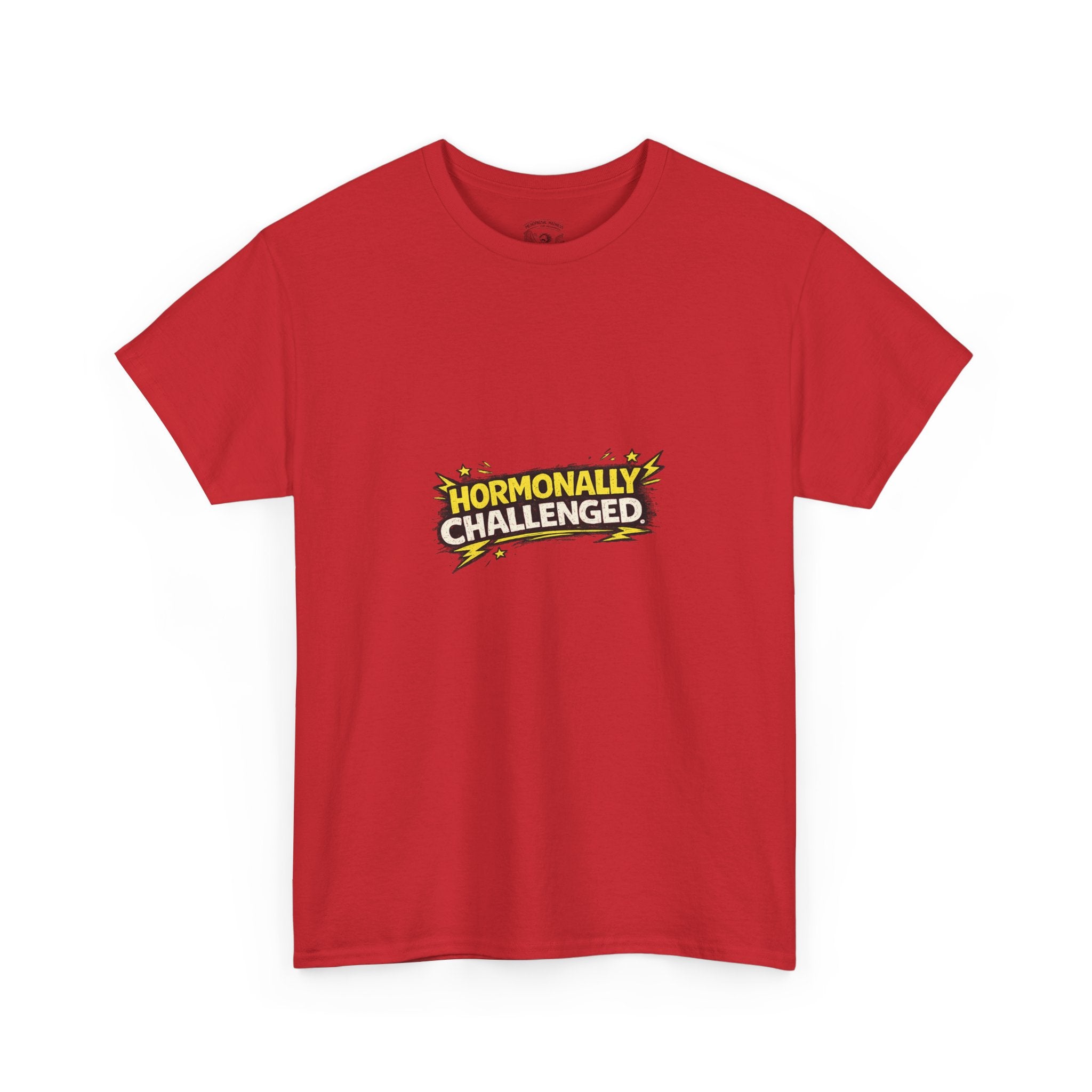 "Hormonally challenged" Graphic Tee