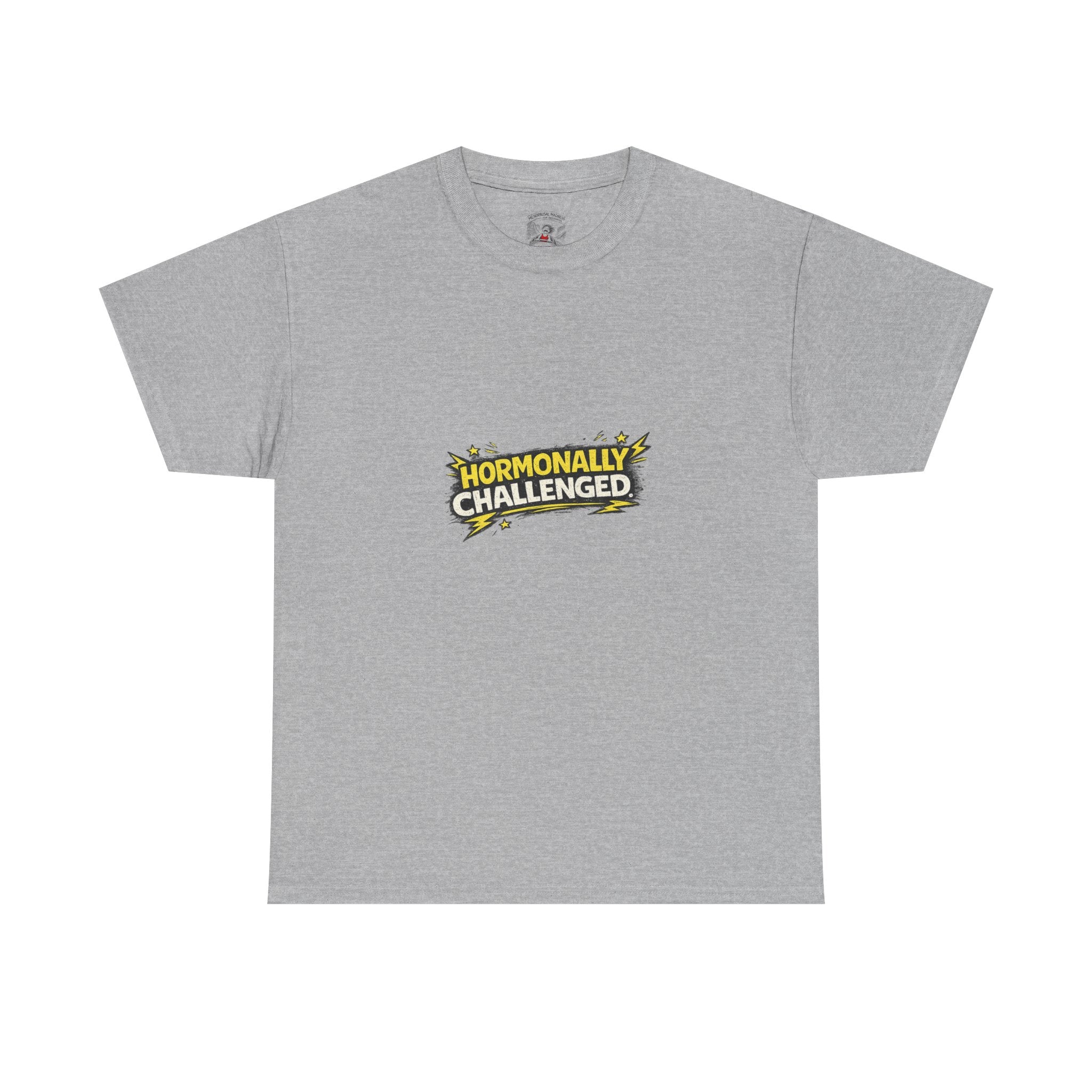 "Hormonally challenged" Graphic Tee
