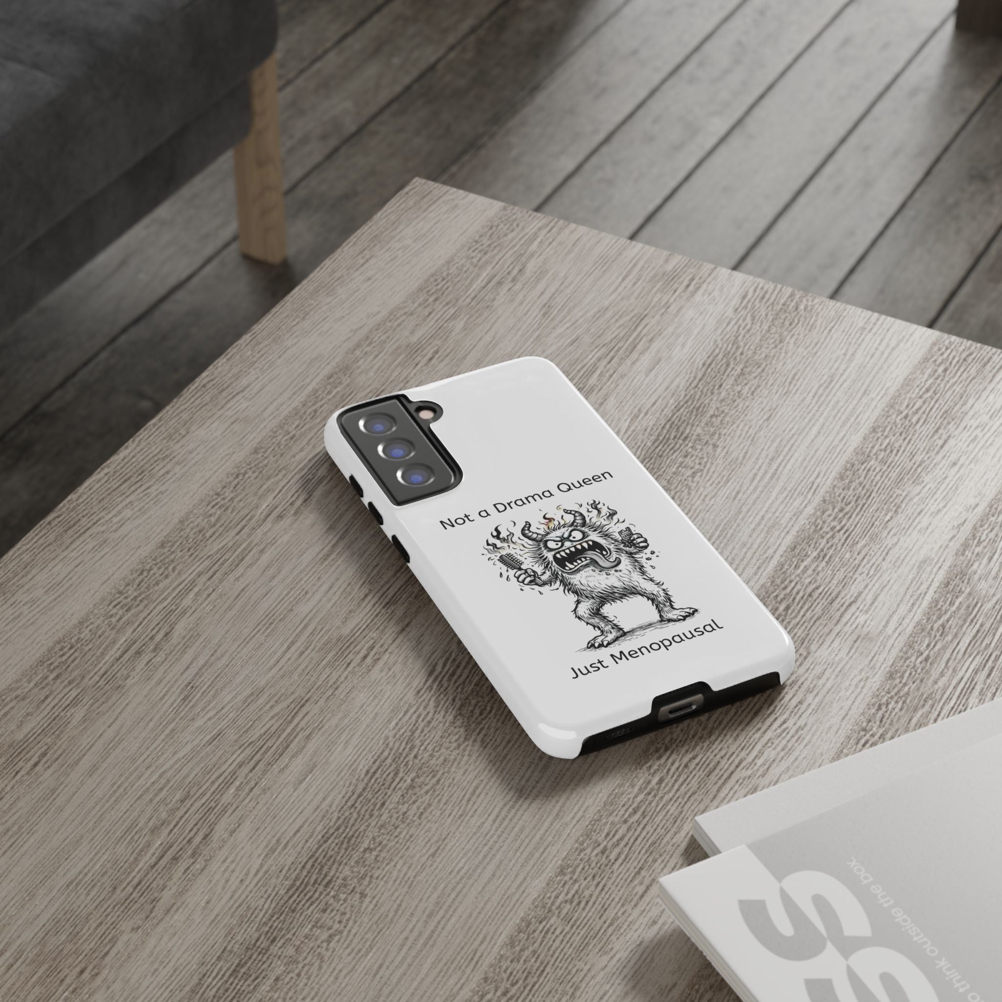 Phone Case — "Not a Drama Queen, Just Menopausal"