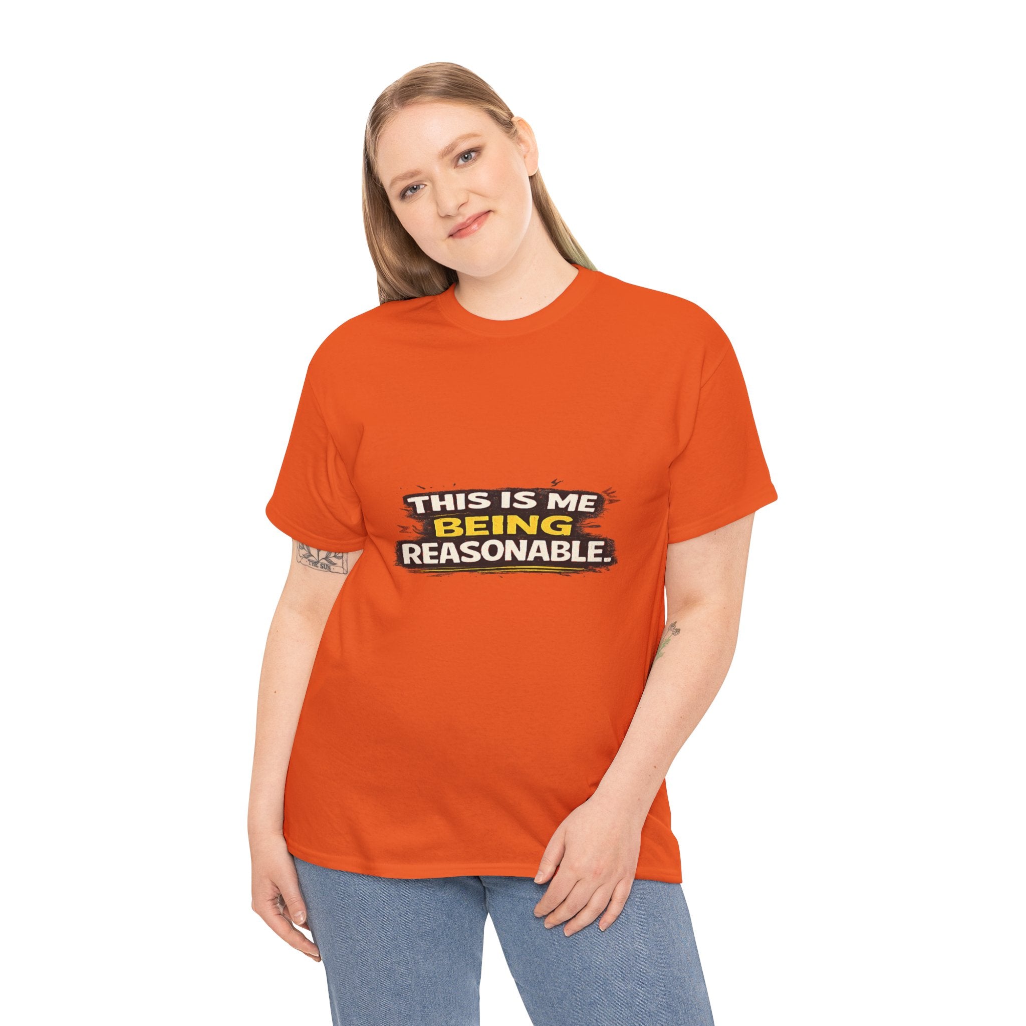 Being Reasonable T-Shirt — 'This Is Me Being Reasonable' Graphic Tee