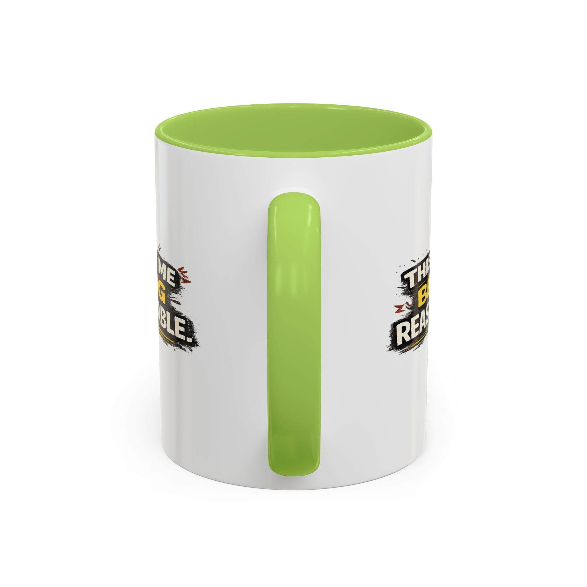 "This is me being reasonable" Coffee Mug  Accent Ceramic Mug (11oz)