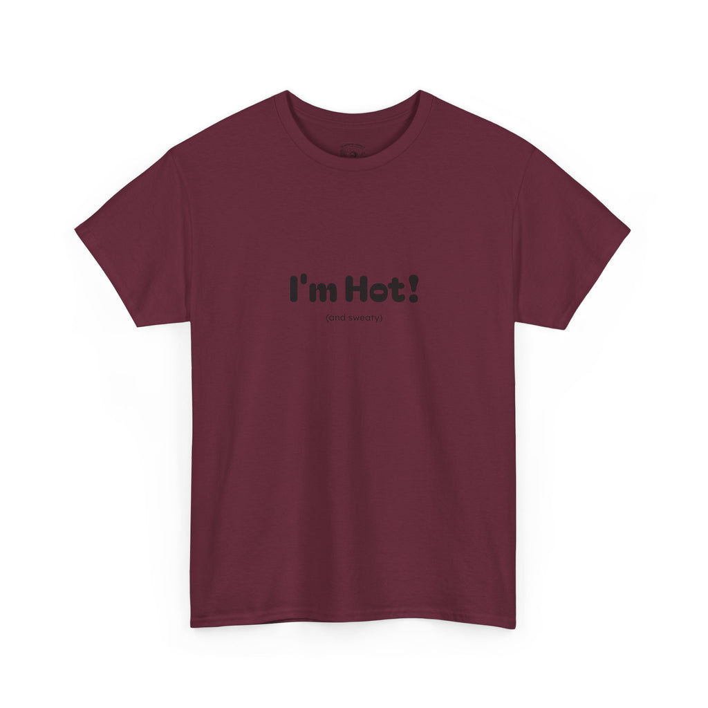I'm Hot! Graphic Tee — Funny Minimalist Statement T-Shirt