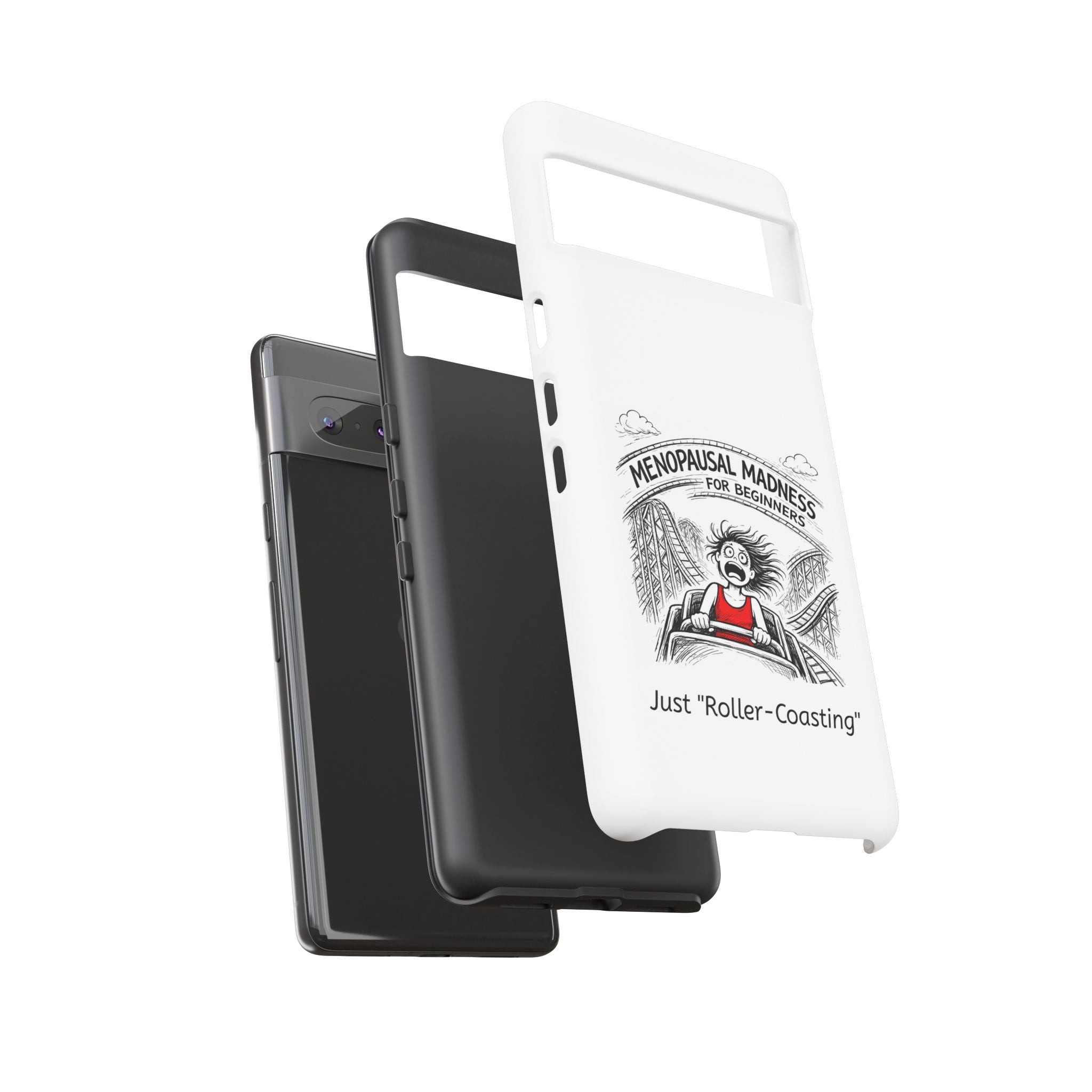 Phone Case - "Menopausal Madness for Beginners: Just 'Roller-Coasting'" Humorous Menopausal Women's Phone Cover