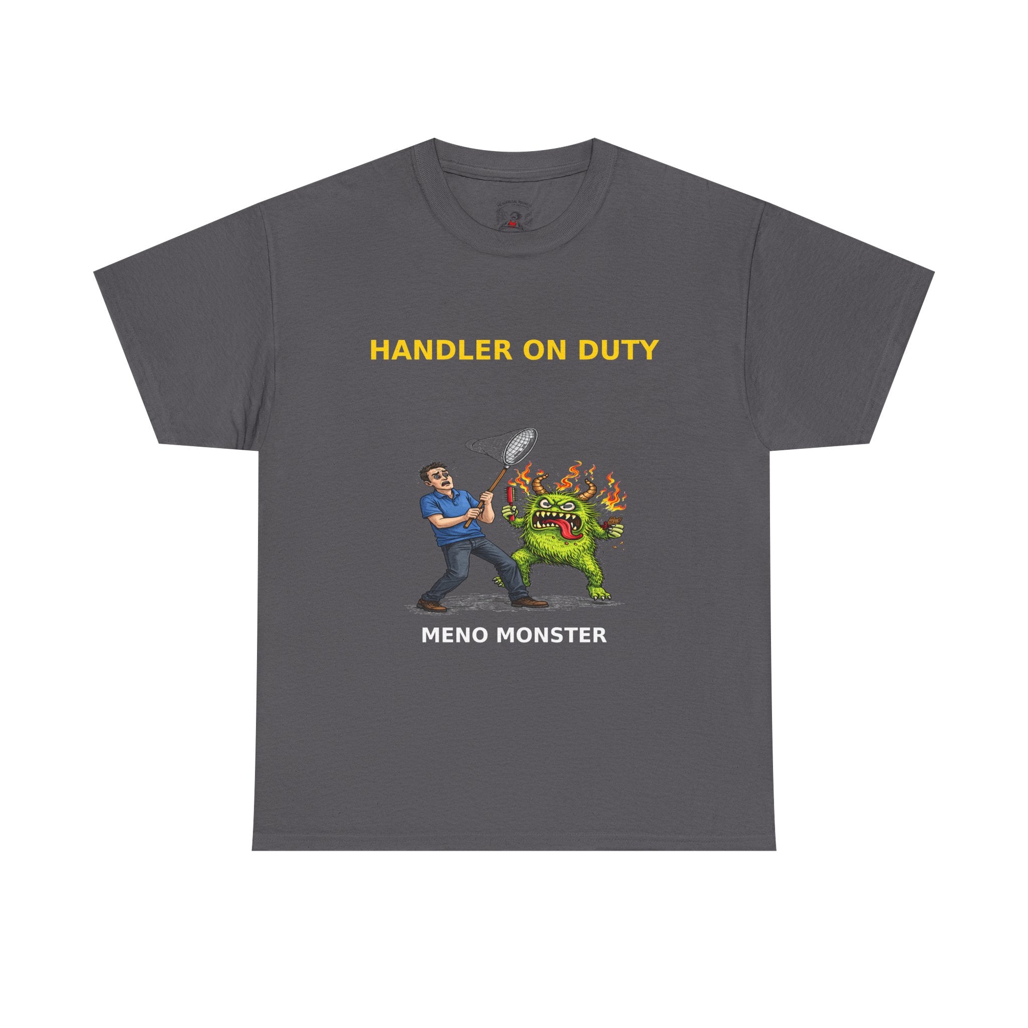 Handler On Duty T‑Shirt — 'Meno Monster' Funny Menopause Awareness Tee
