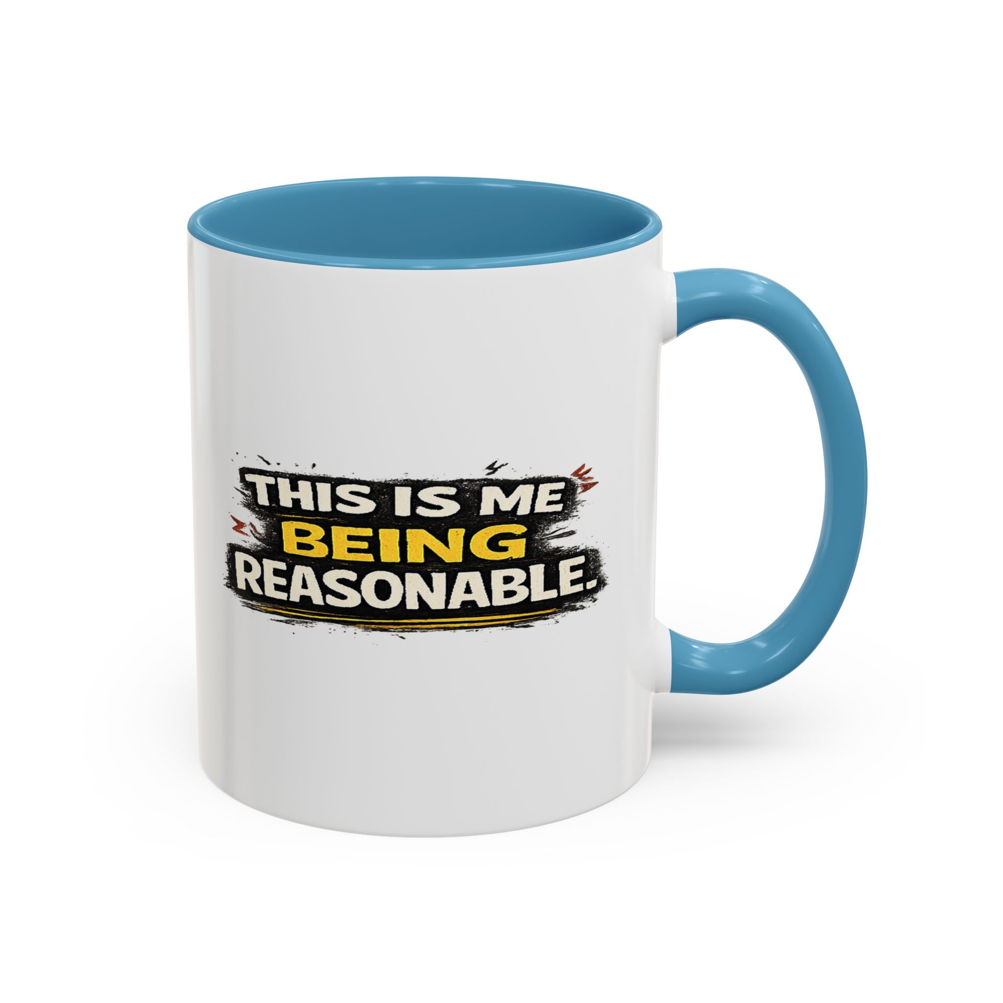 "This is me being reasonable" Coffee Mug  Accent Ceramic Mug (11oz)