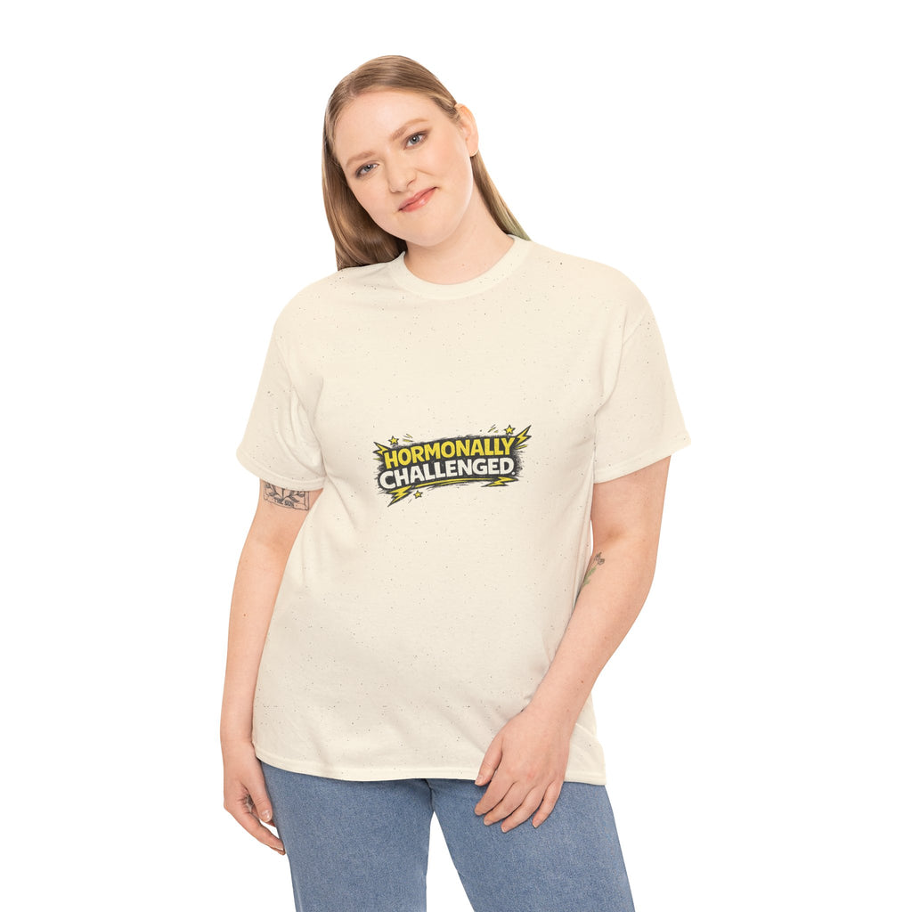 "Hormonally challenged" Graphic Tee